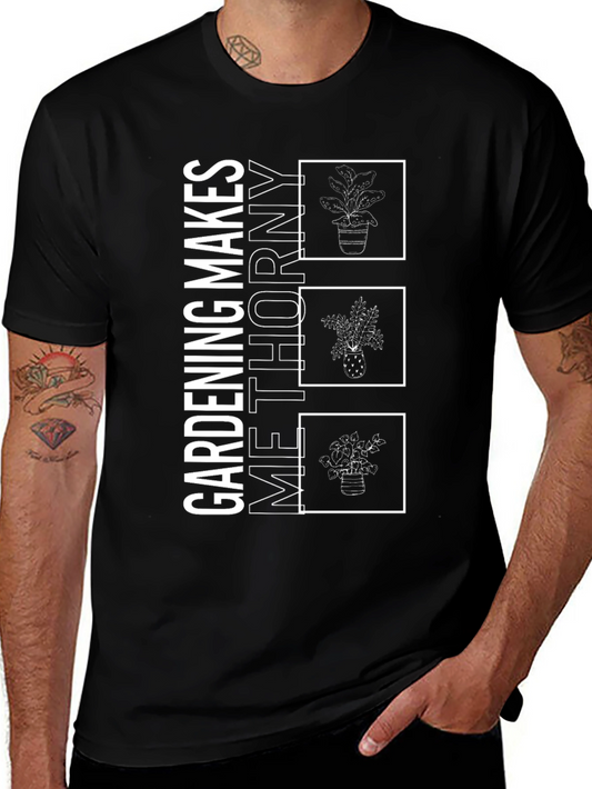 Gardening Makes Me Thorny Graphic Tee