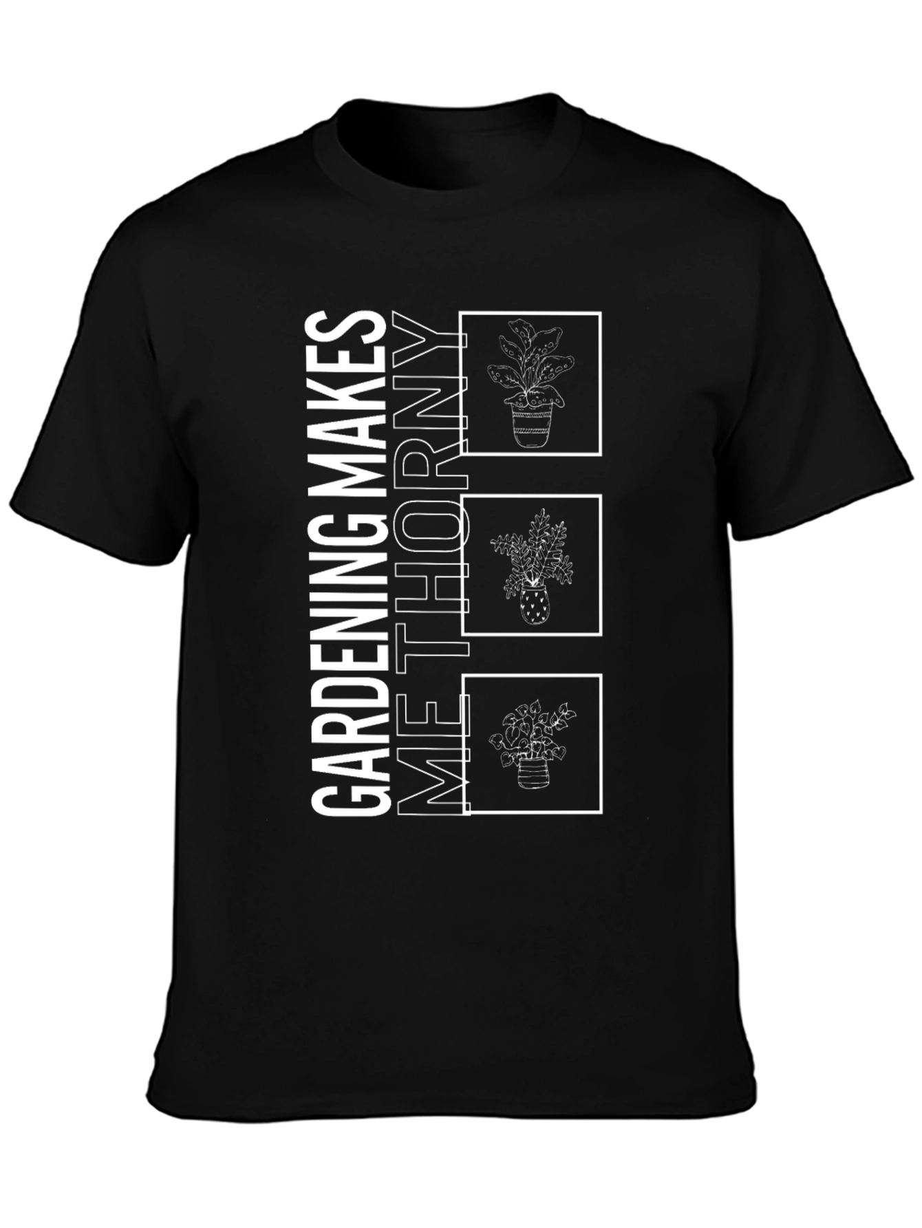 Gardening Makes Me Thorny Graphic Tee