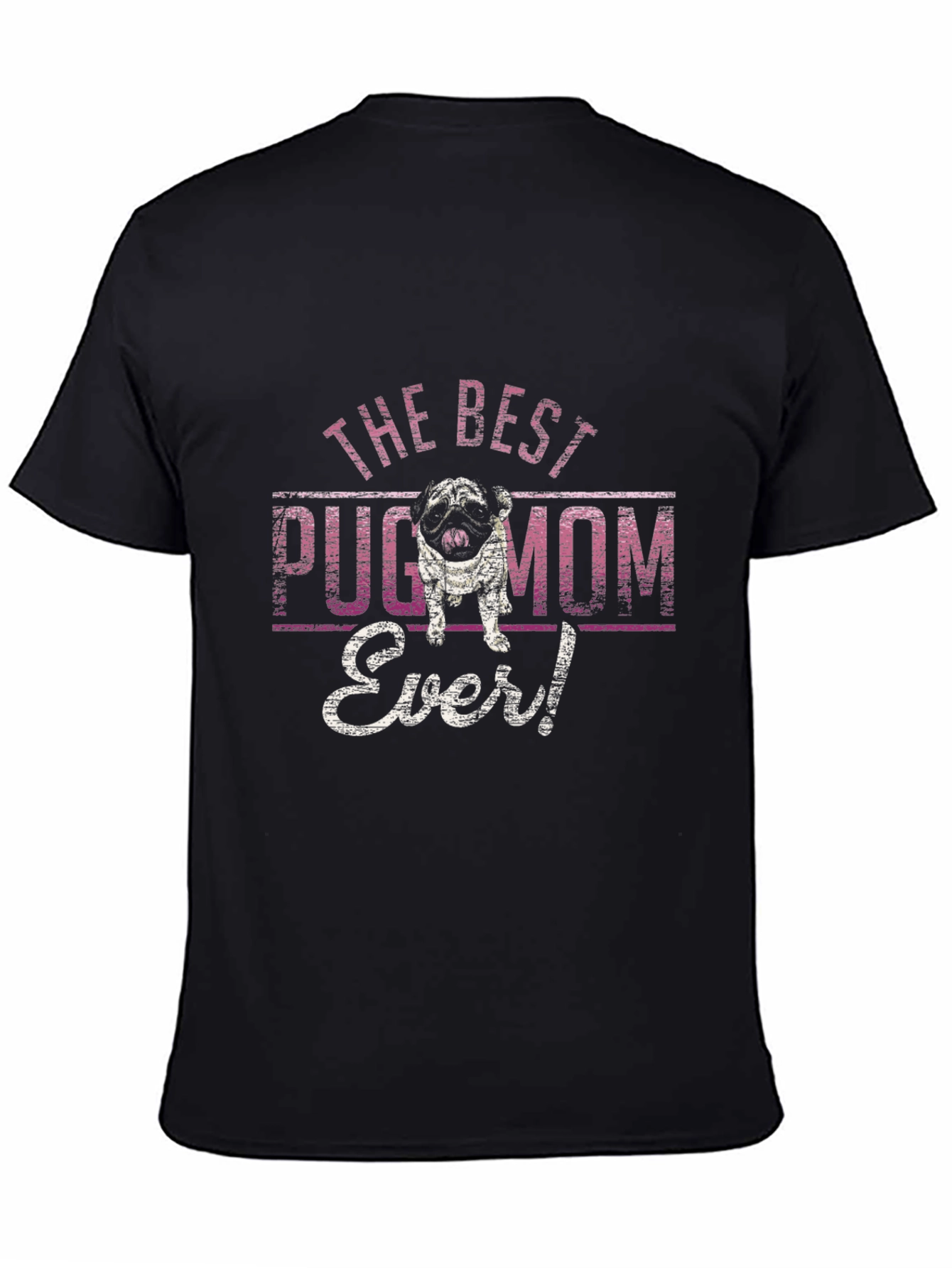 Best Pug Mom Ever T-Shirt