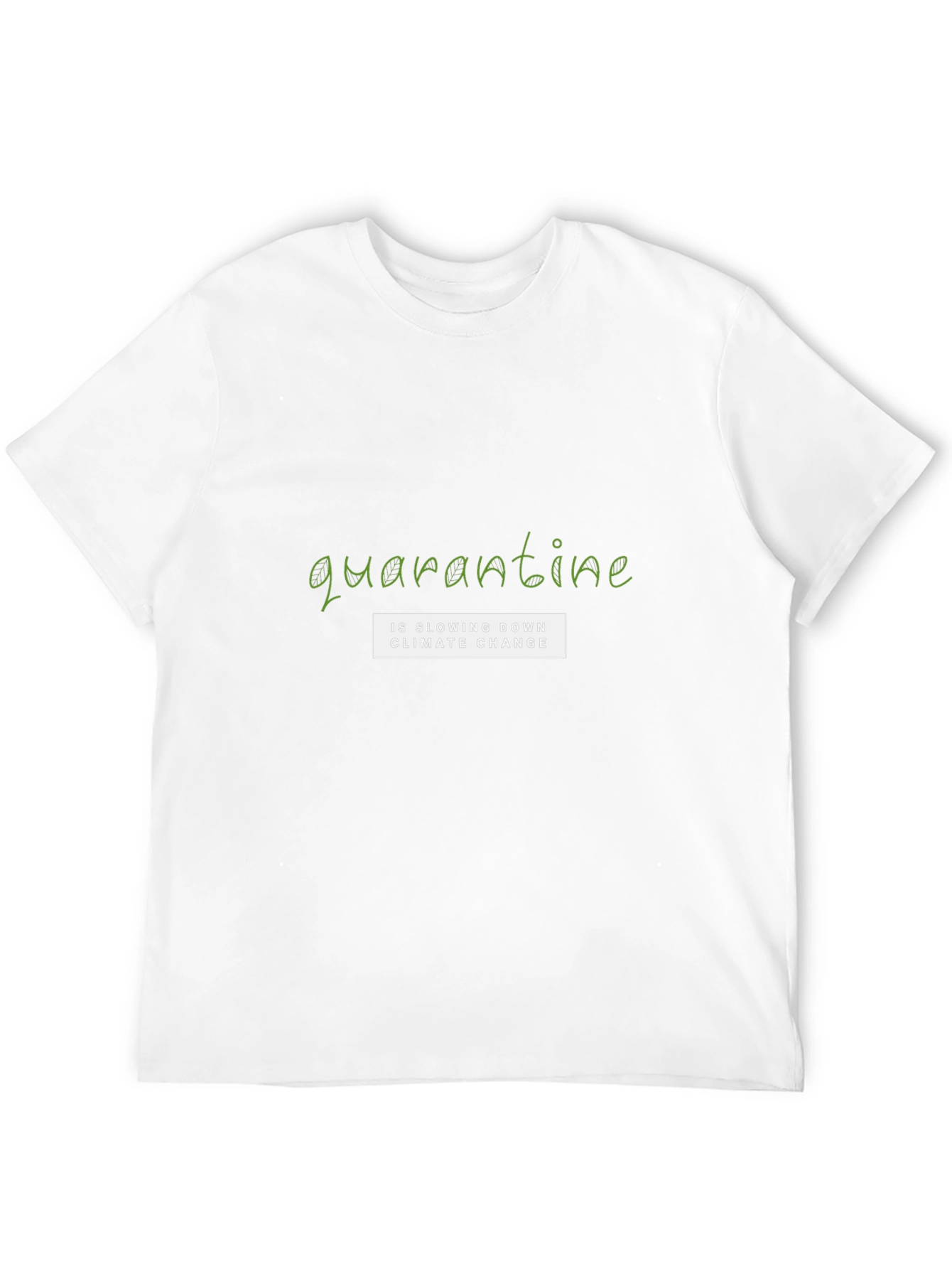 Quarantine Climate Change Tee
