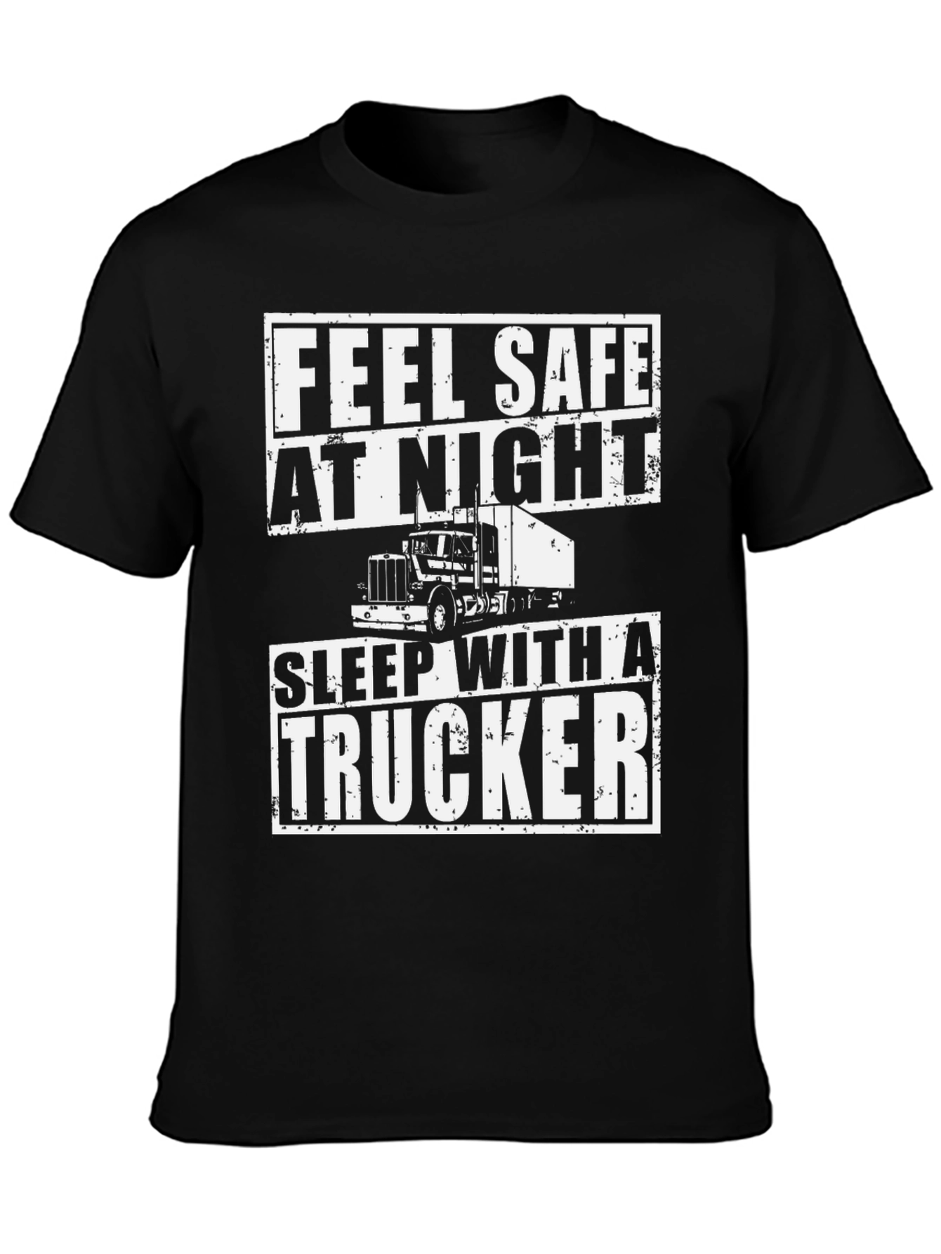Feel Safe At Night Trucker T-Shirt