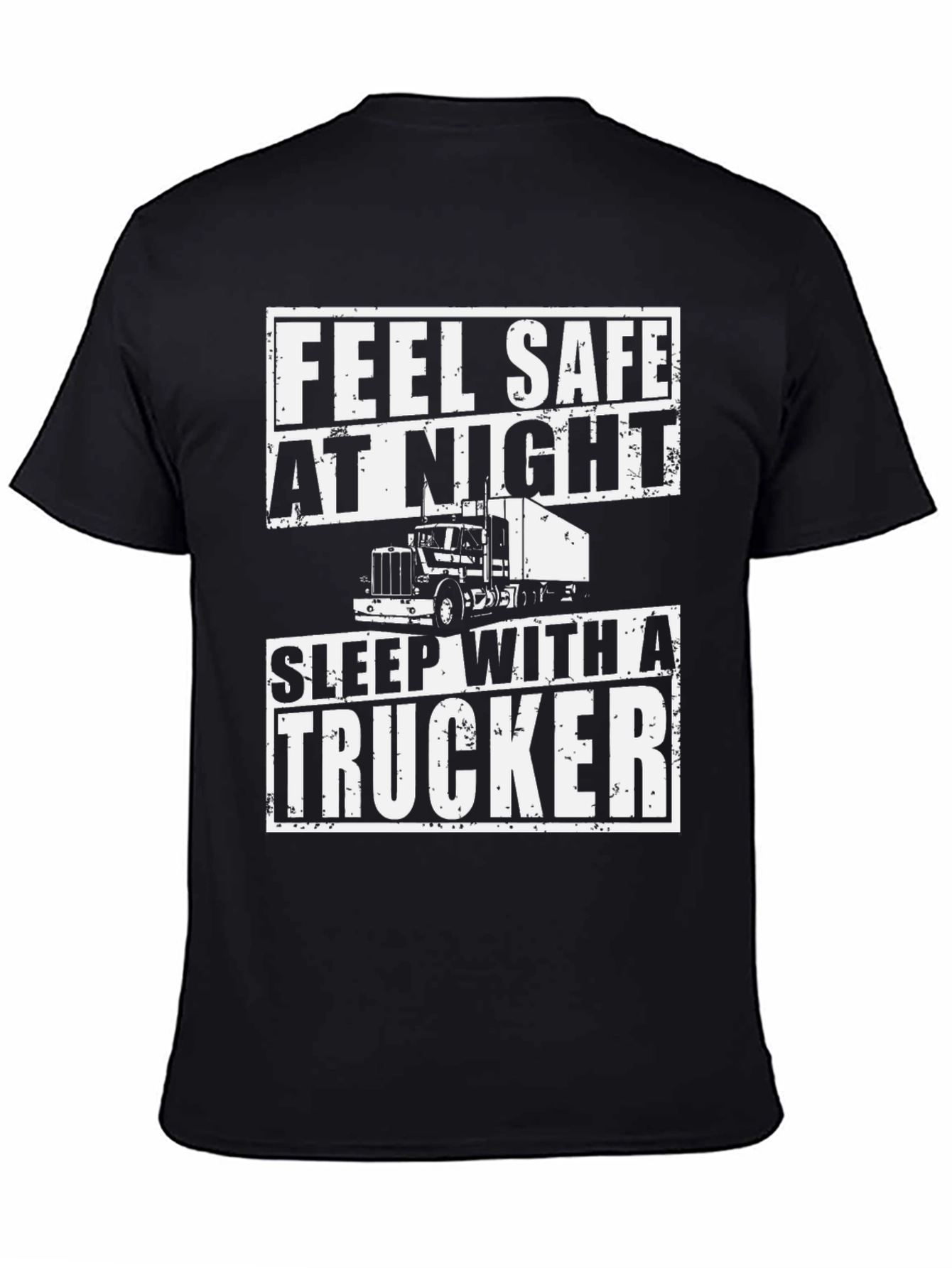Feel Safe At Night Trucker T-Shirt