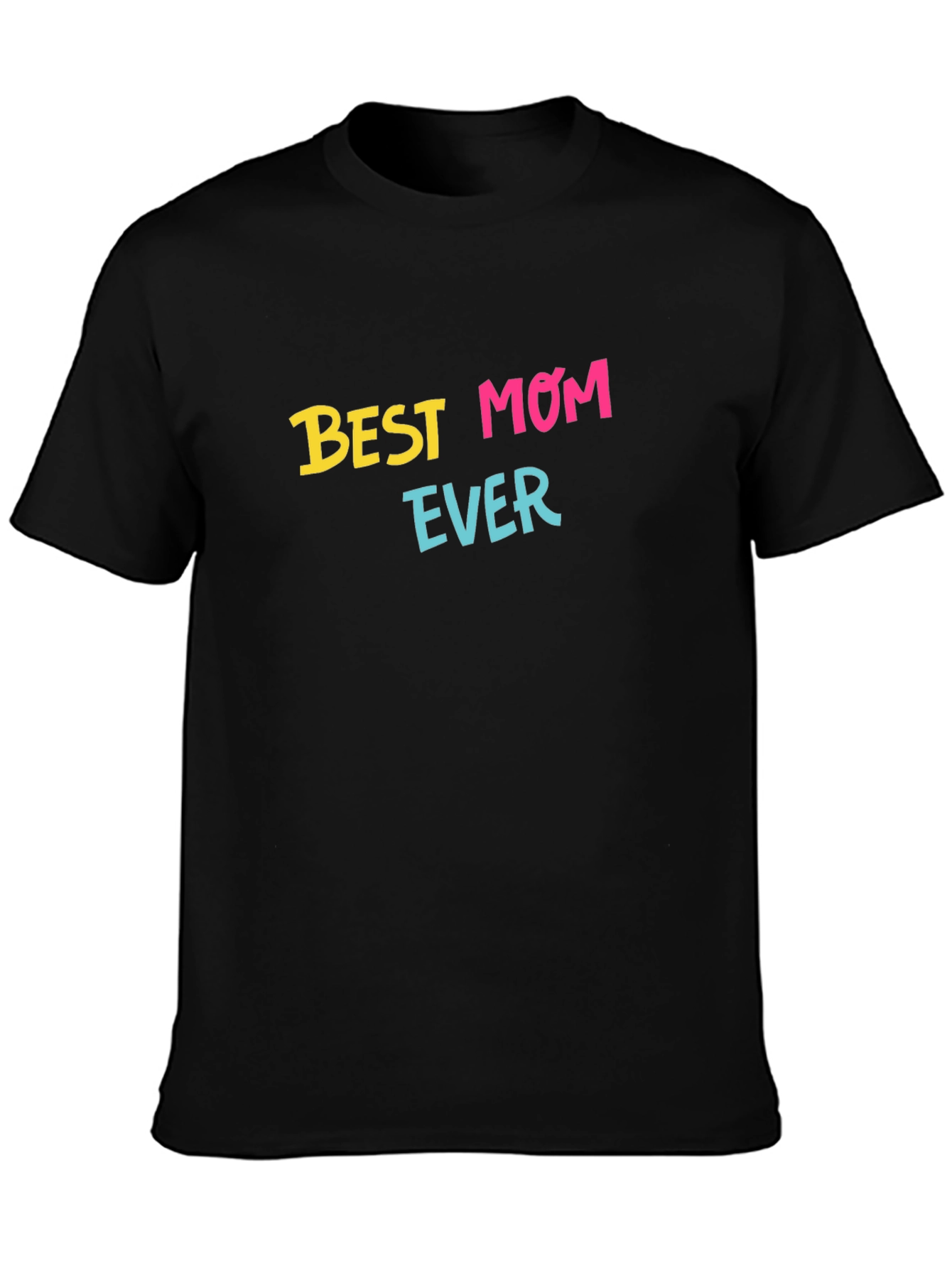 Best Mom Ever T-Shirt - Black Graphic Tee