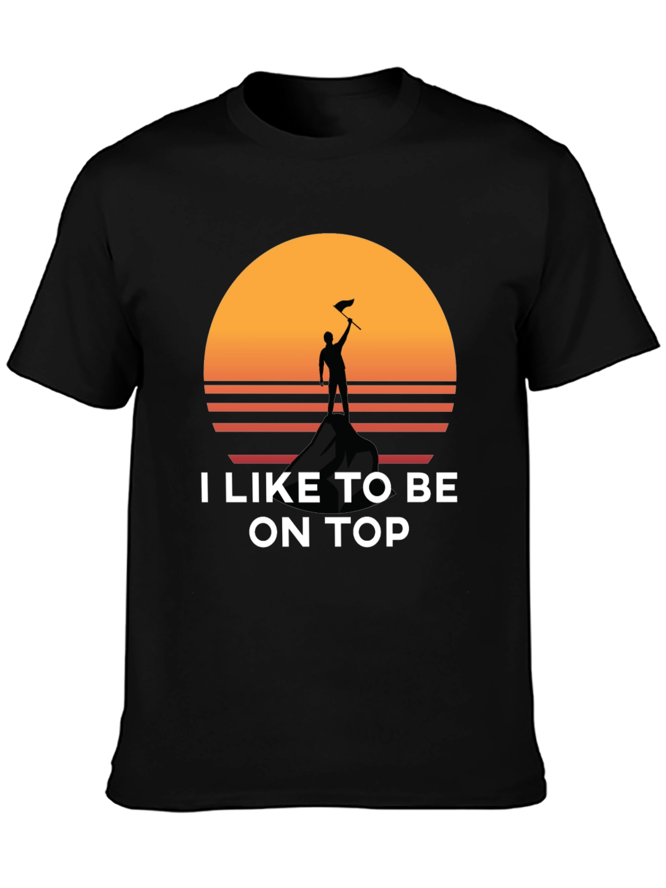 I Like To Be On Top T-Shirt