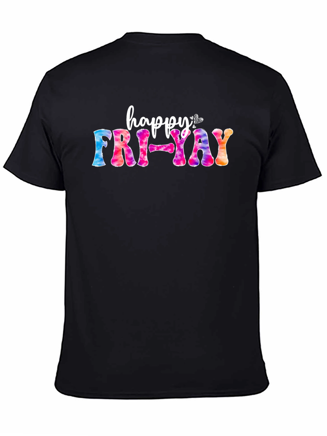 Happy Fri-Yay Tie Dye T-Shirt