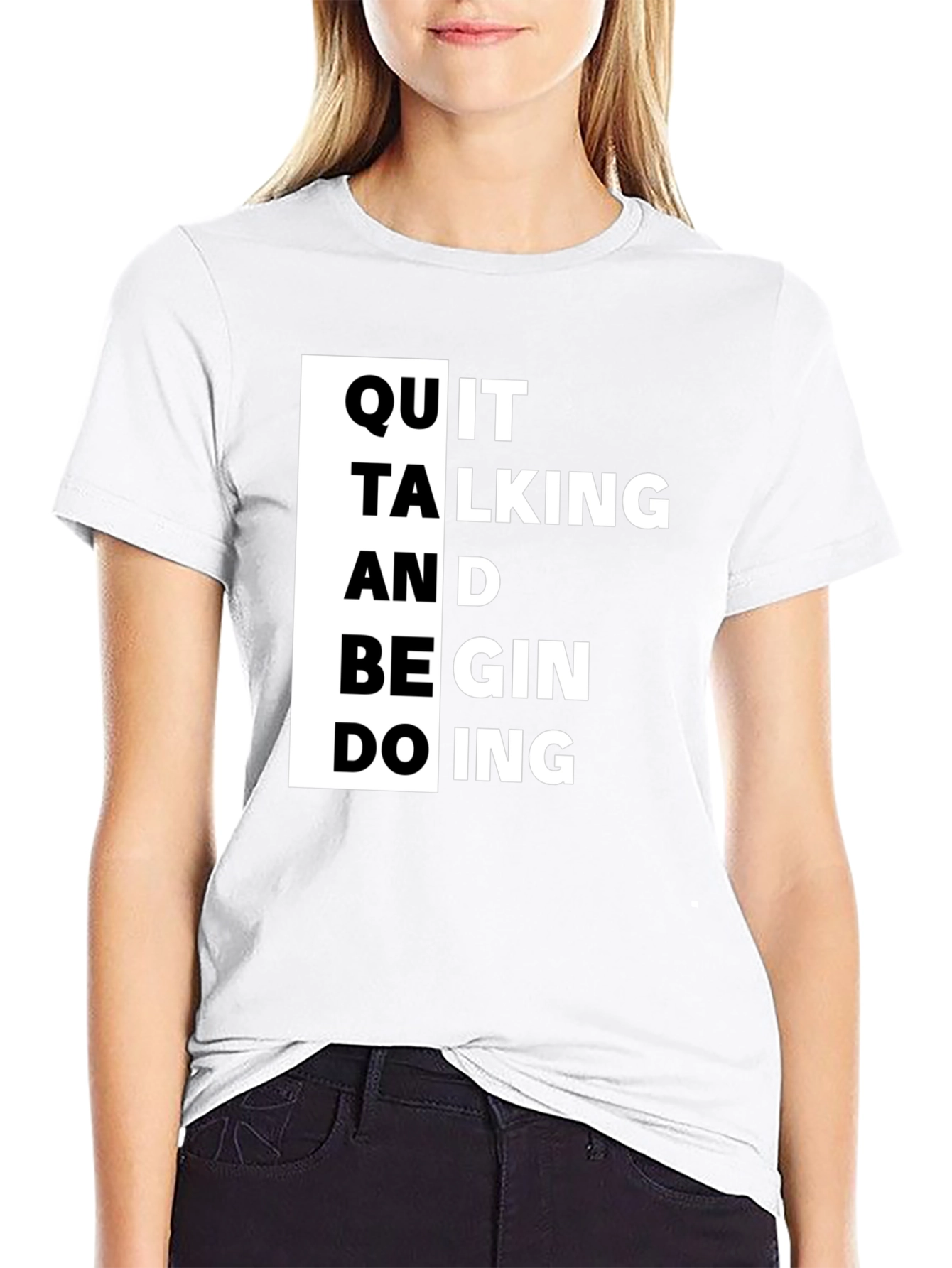 Quit Talking T-Shirt - Motivational Black Tee