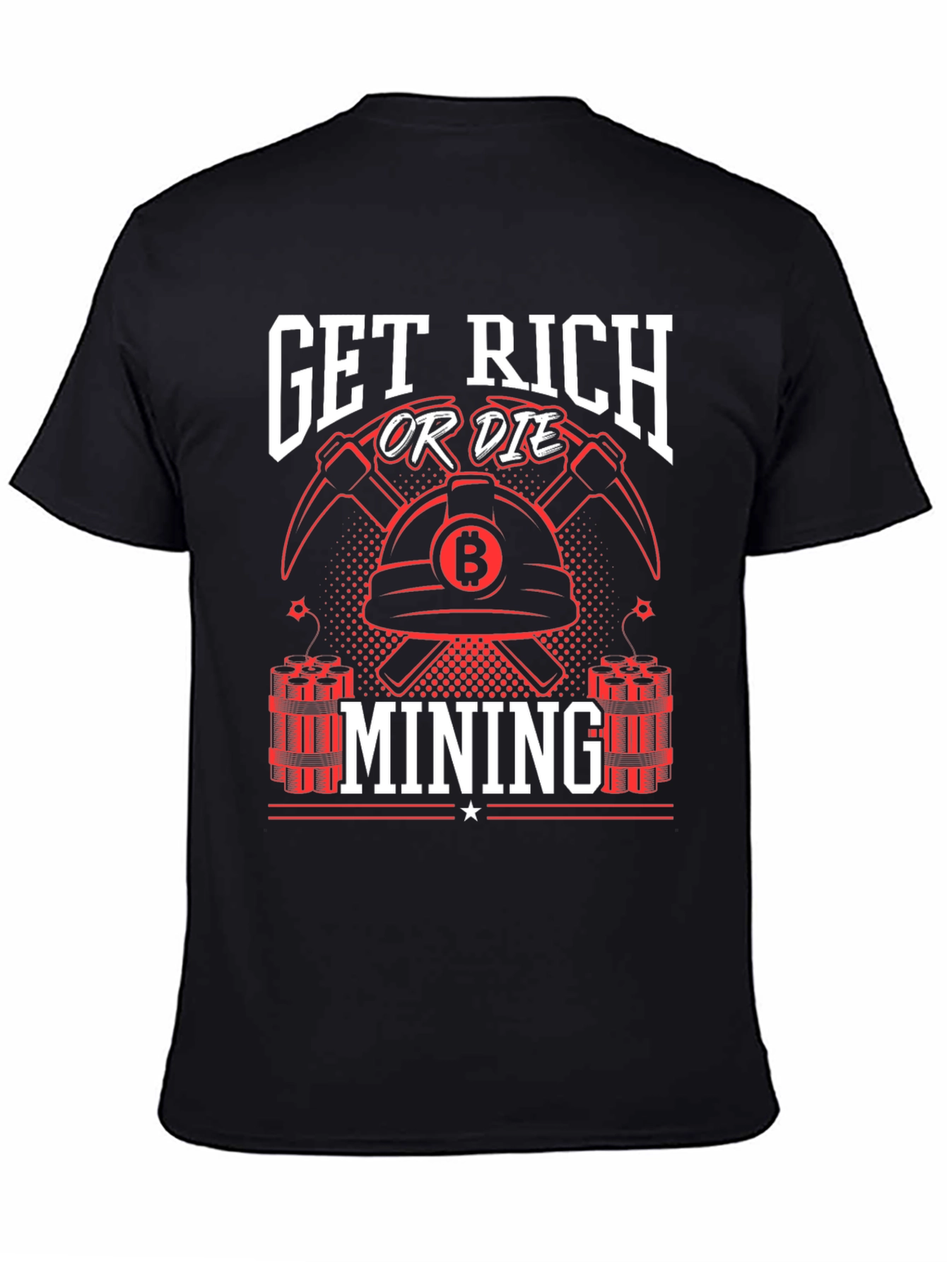 Get Rich or Die Mining T-Shirt