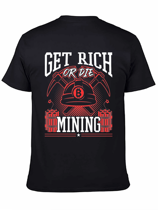 Get Rich or Die Mining T-Shirt
