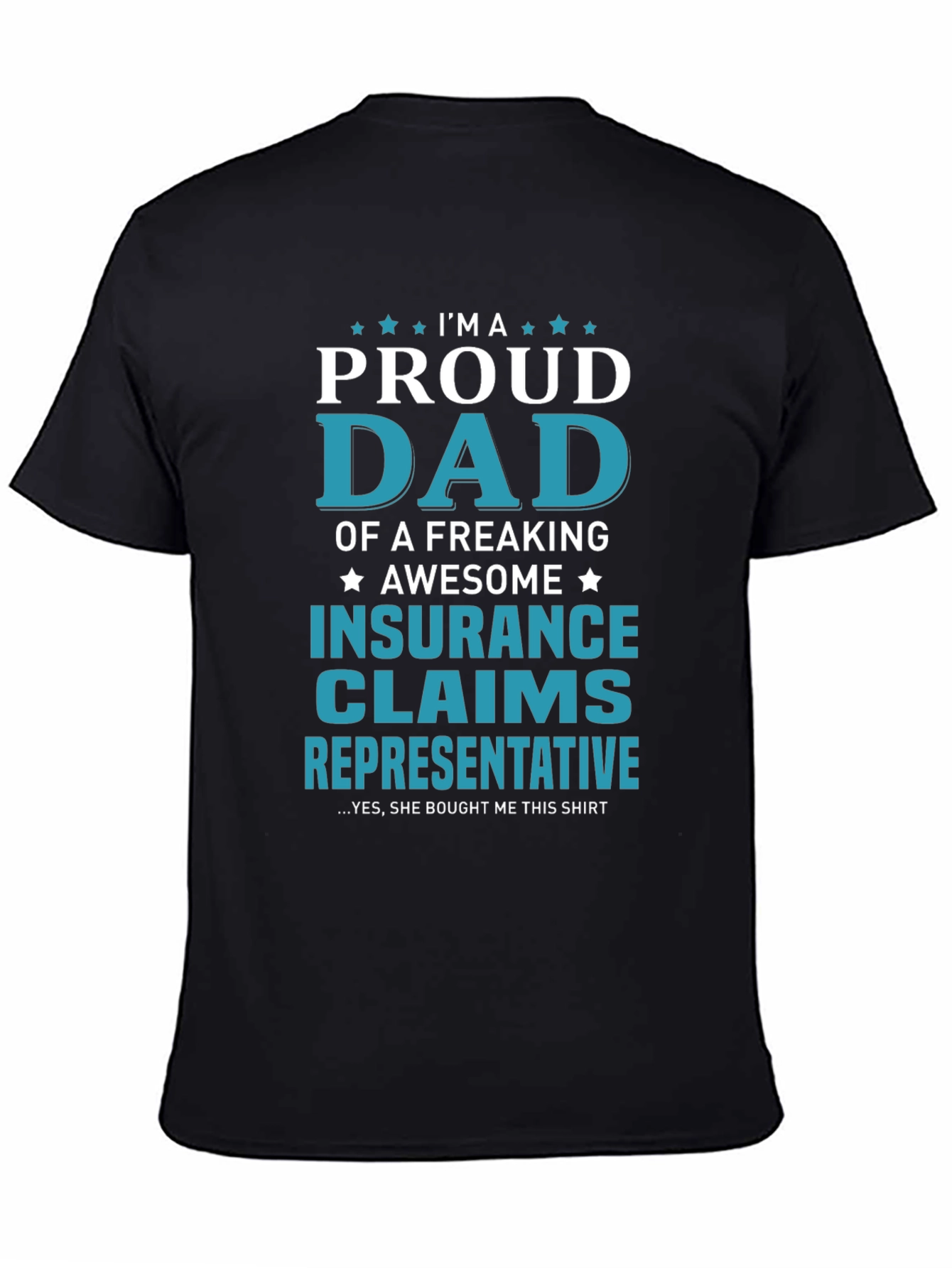 Proud Dad Insurance Claims Representative T-Shirt