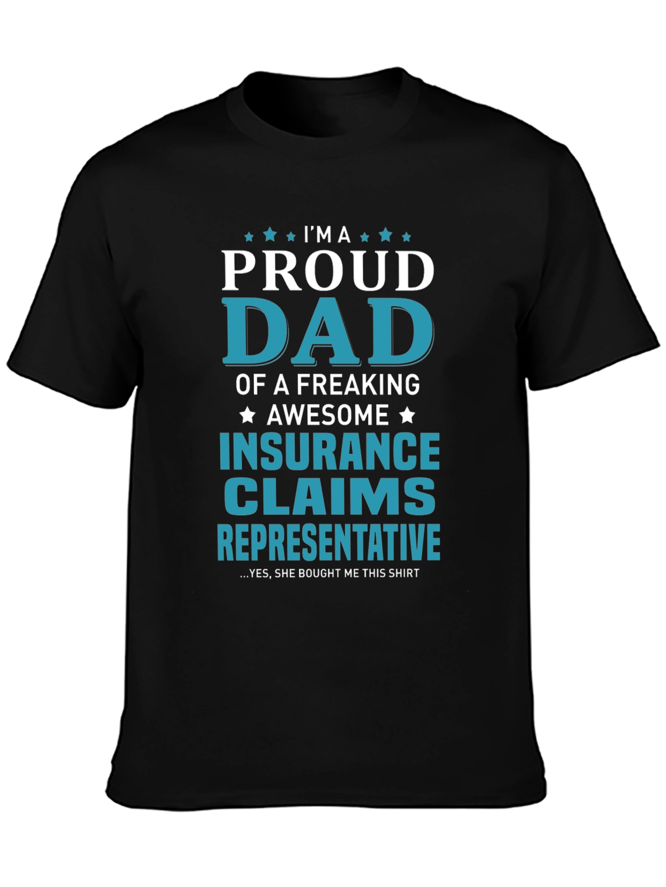 Proud Dad Insurance Claims Representative T-Shirt
