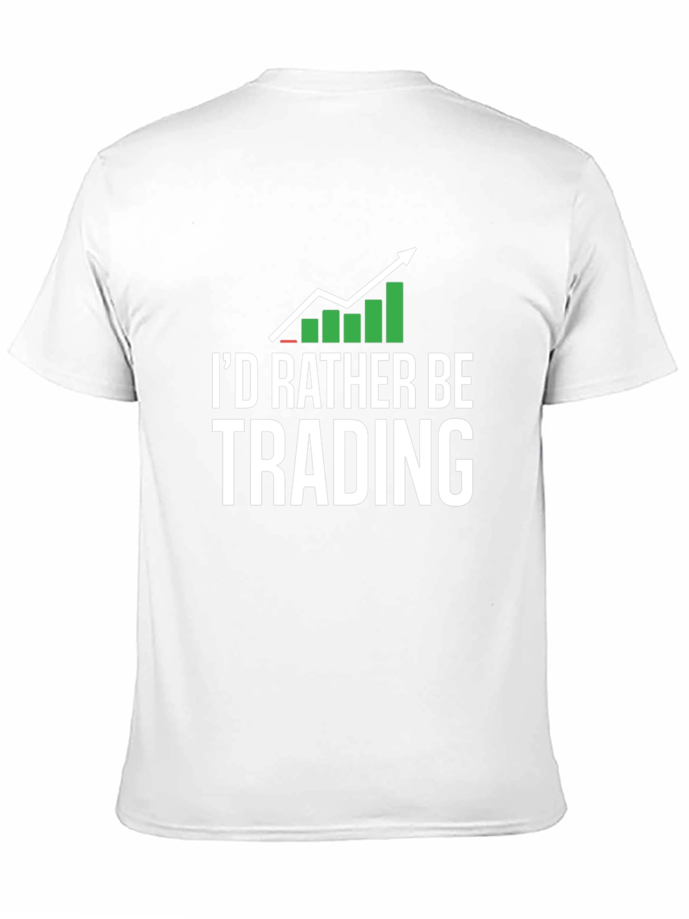 Id Rather Be Trading T-Shirt