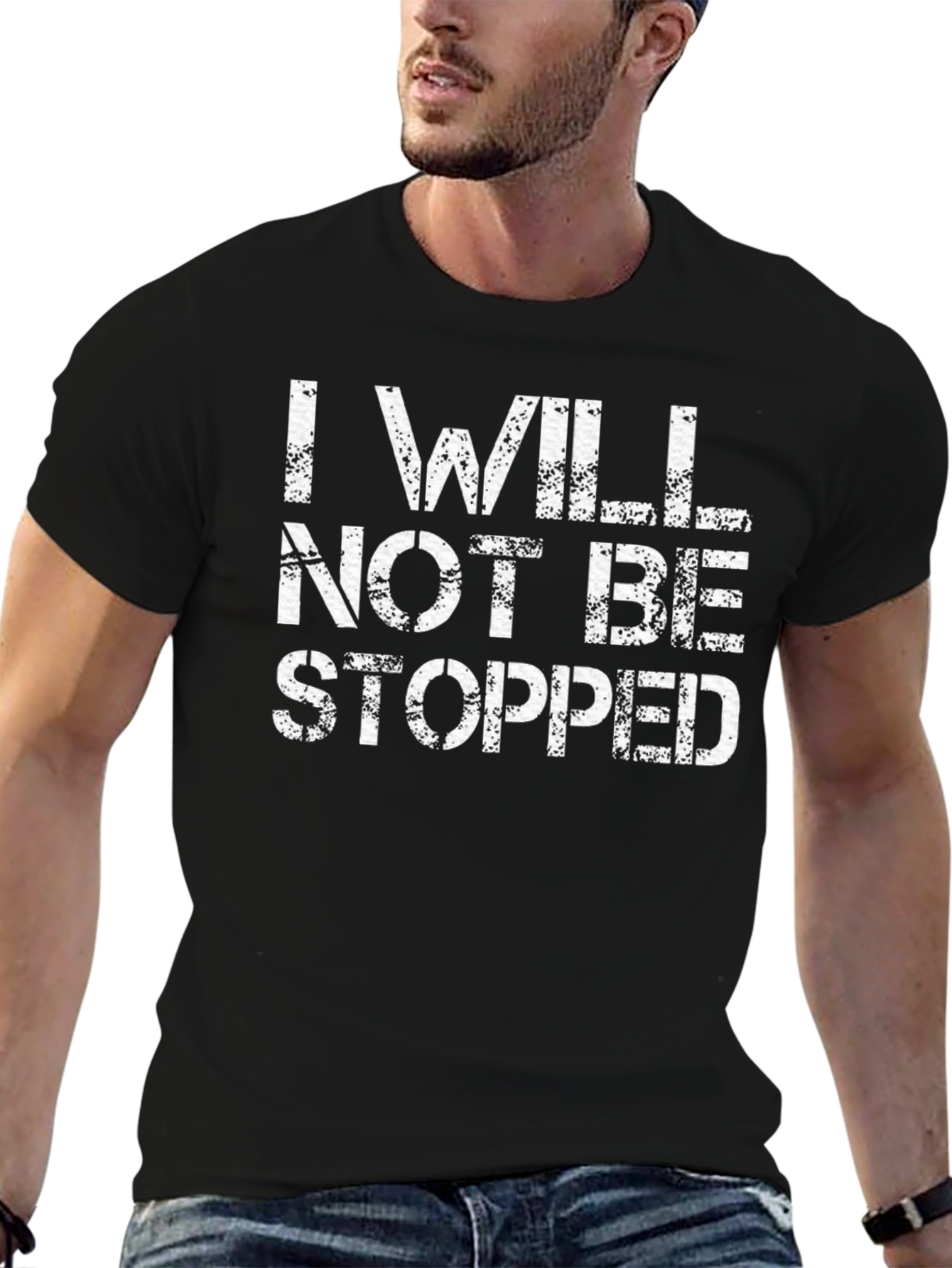 I WILL NOT BE STOPPED T-Shirt