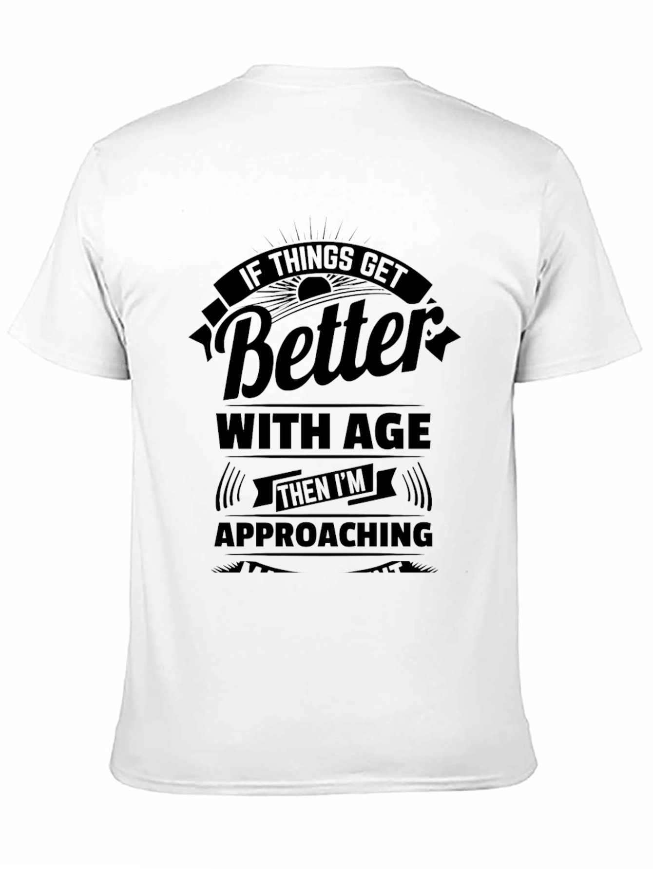 Funny Better With Age Graphic T-Shirt