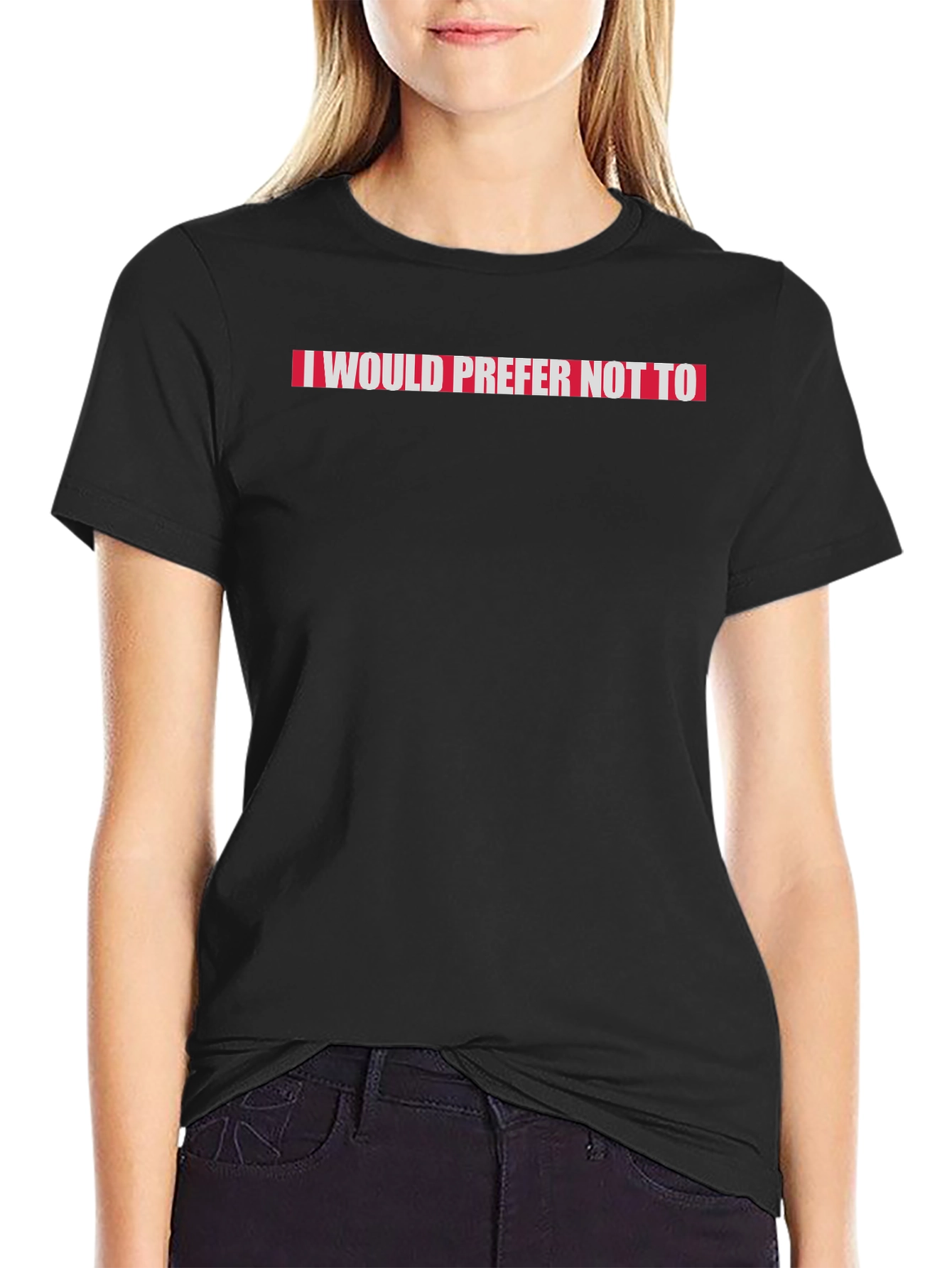 I Would Prefer Not To Slogan Tee
