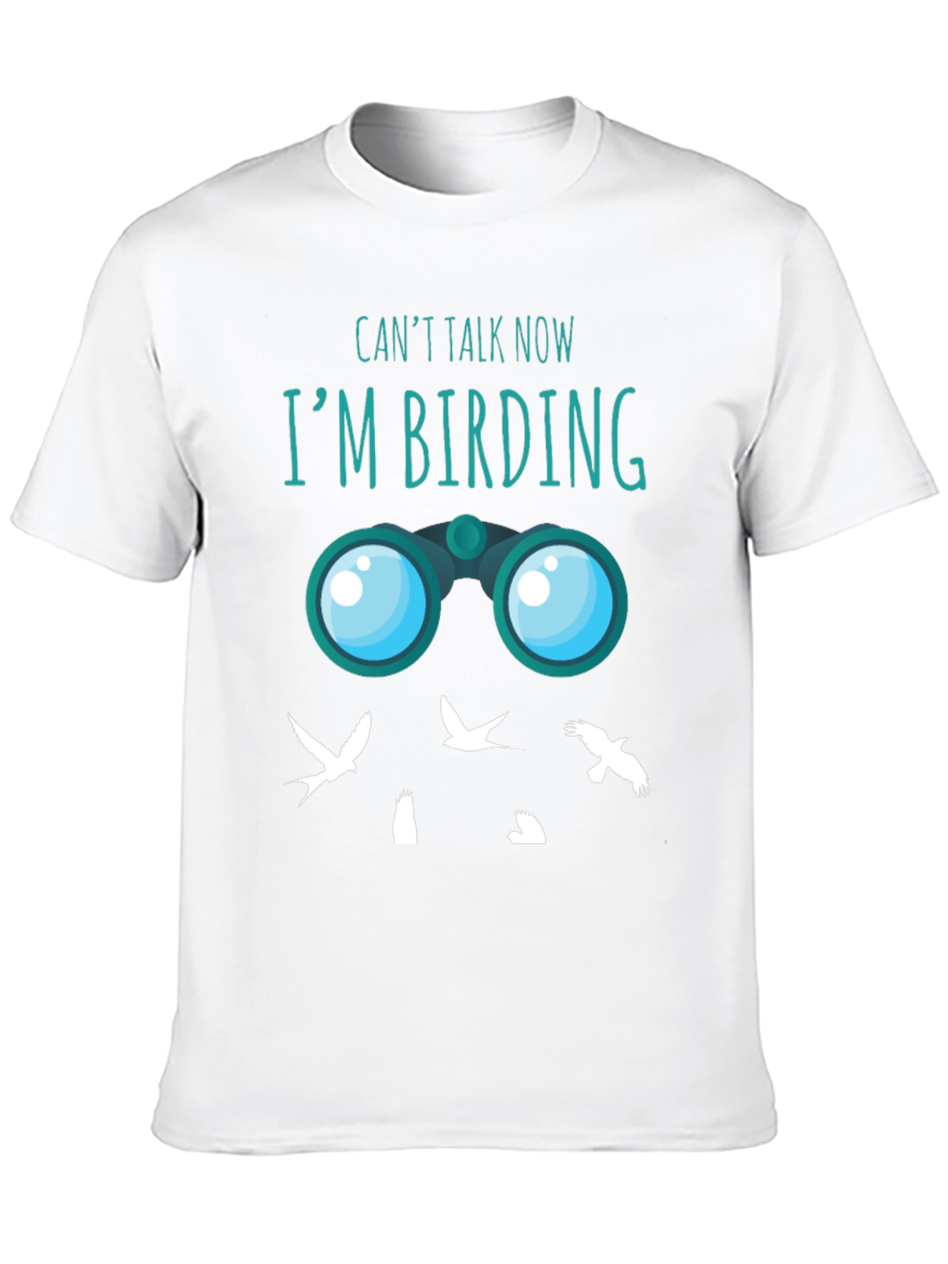 Birding T-Shirt - Cant Talk Now Im Birding Tee