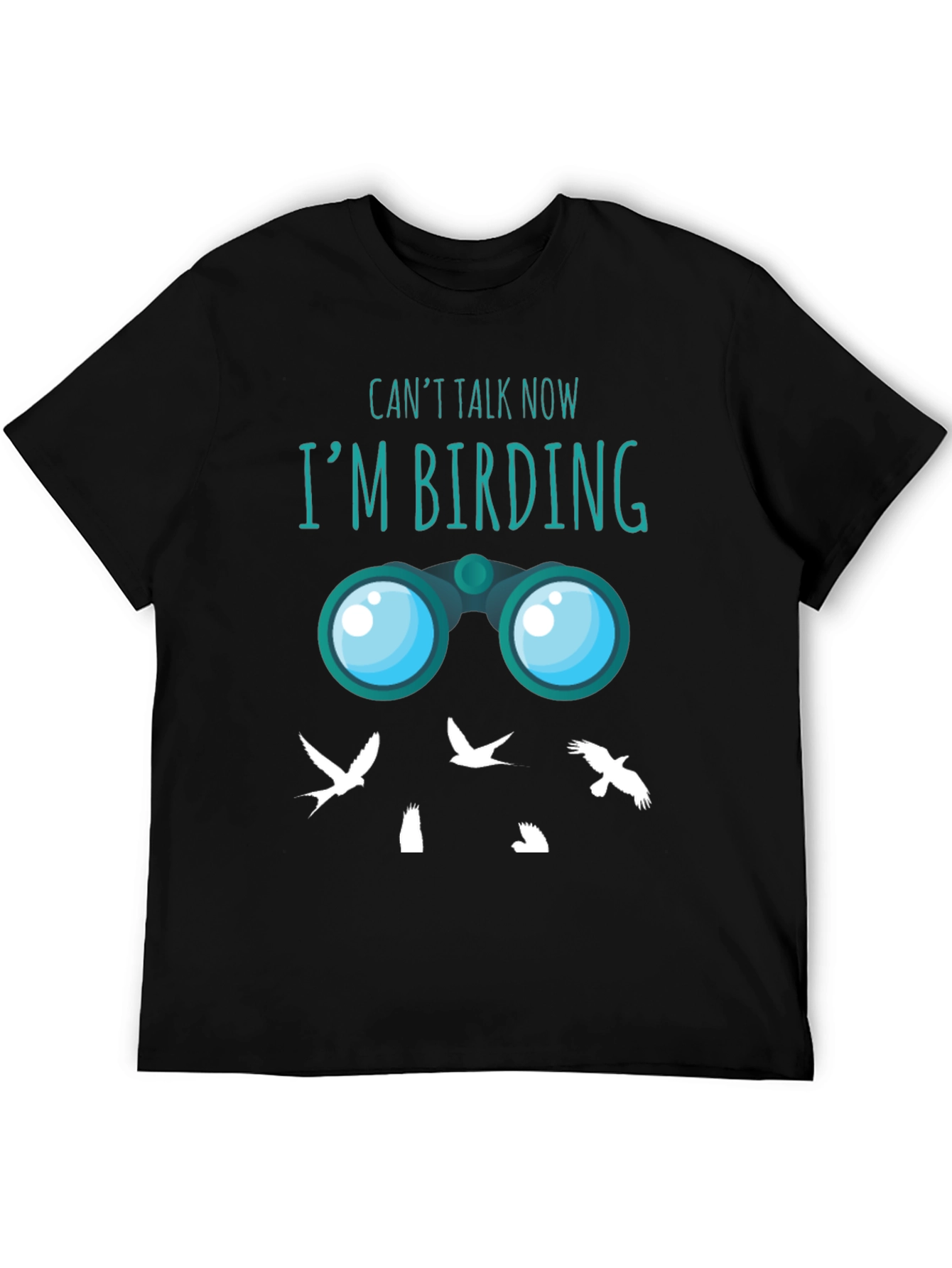 Birding T-Shirt - Cant Talk Now Im Birding Tee
