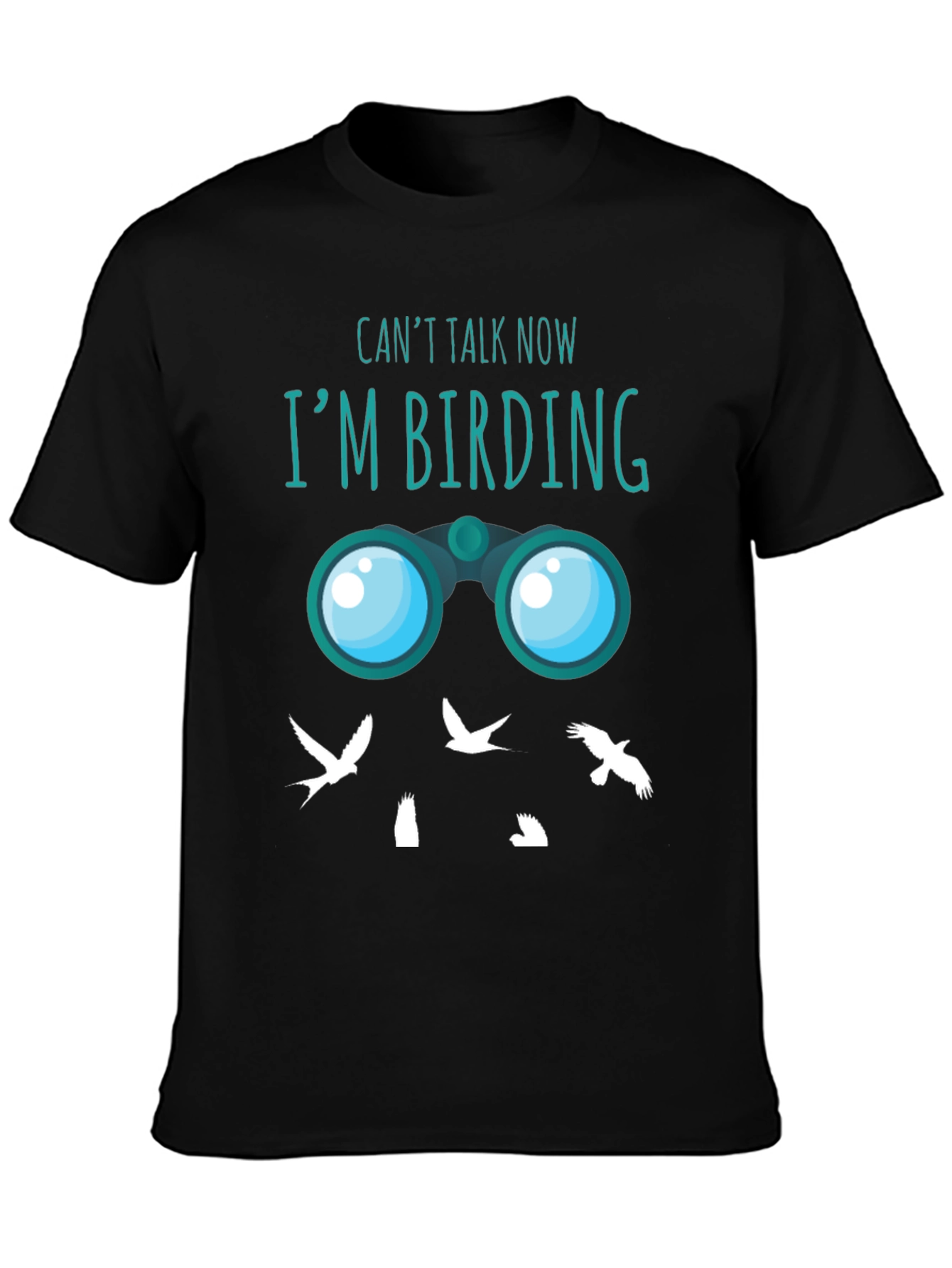 Birding T-Shirt - Cant Talk Now Im Birding Tee
