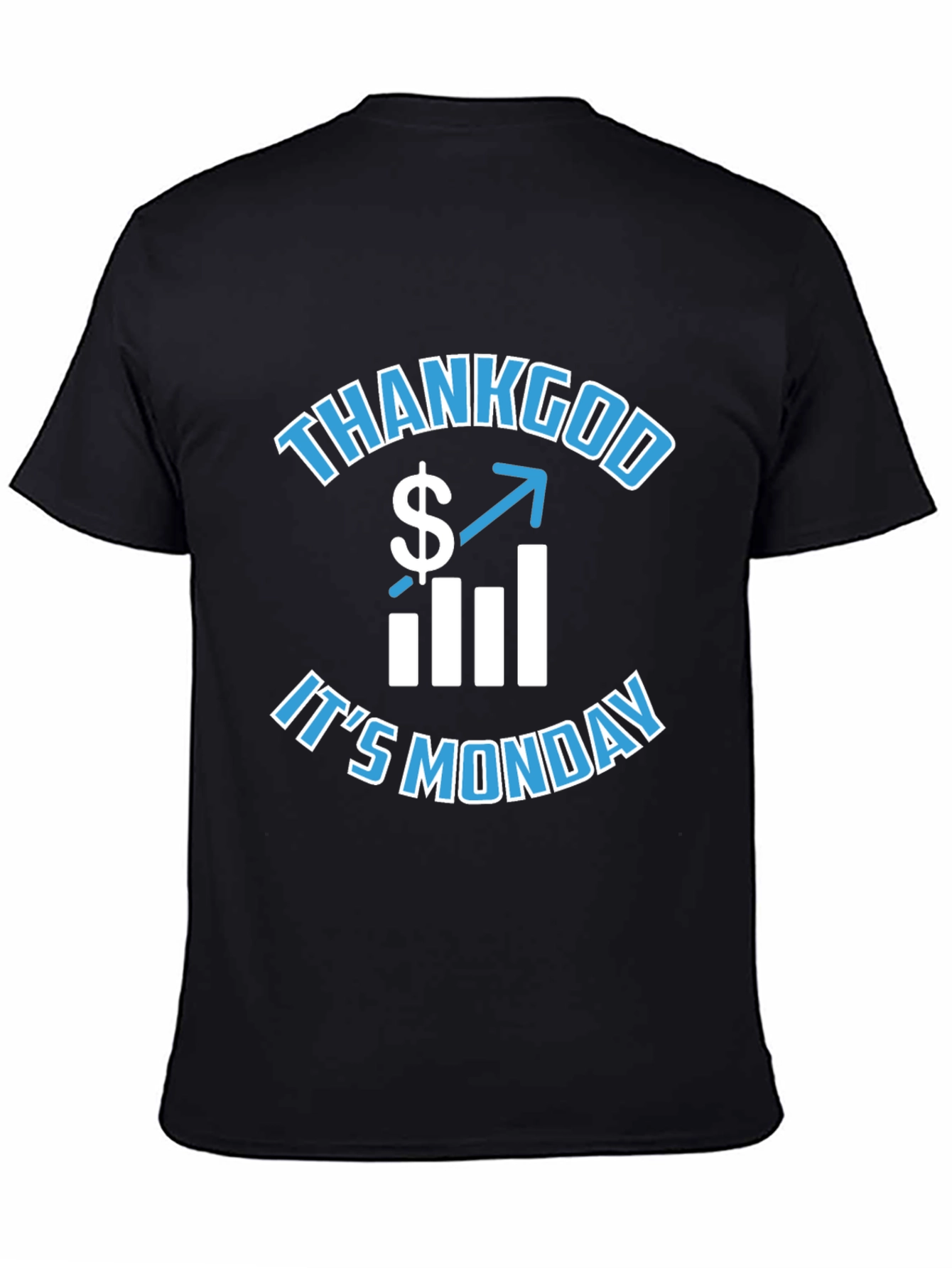 Thank God Its Monday Graphic T-Shirt