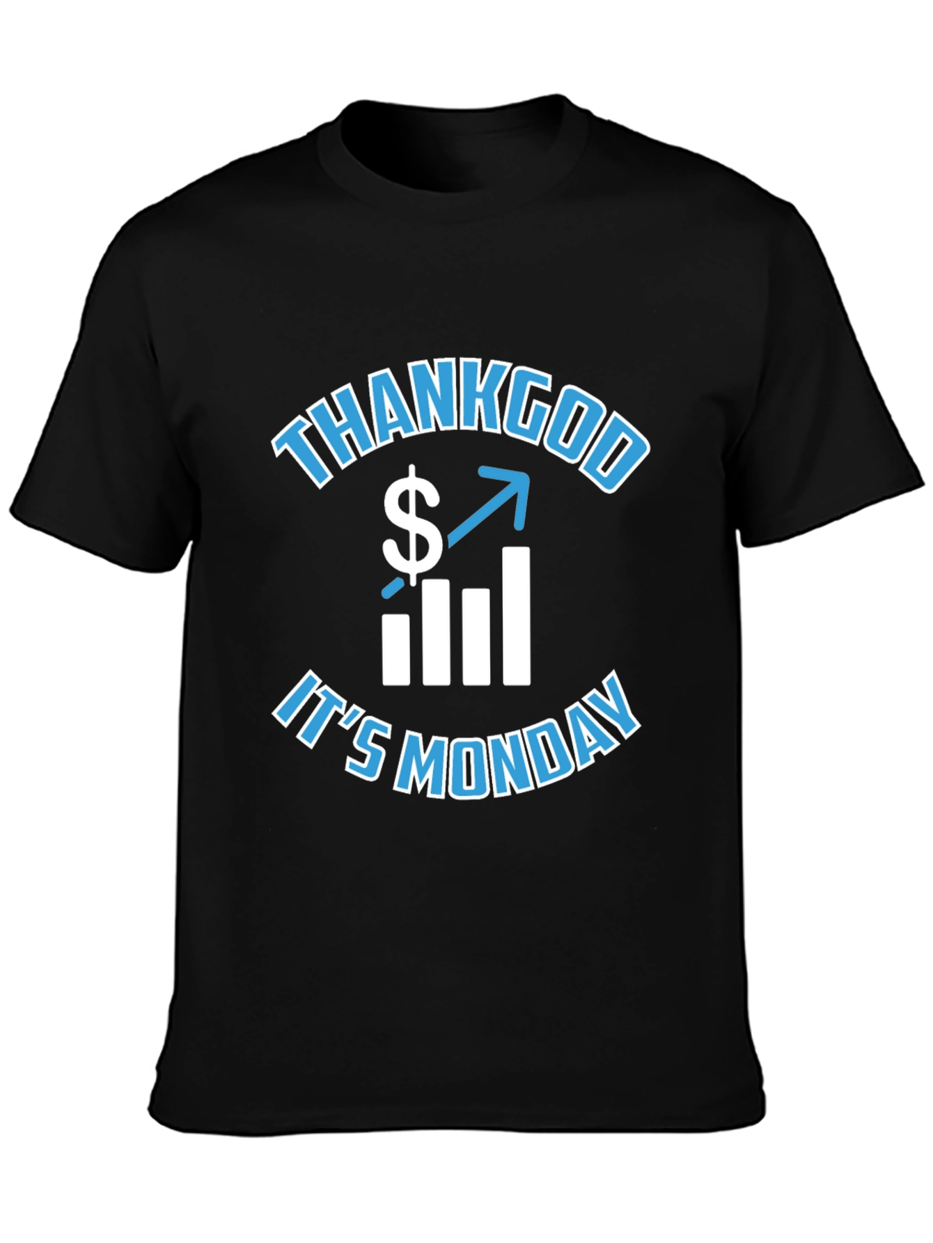 Thank God Its Monday Graphic T-Shirt