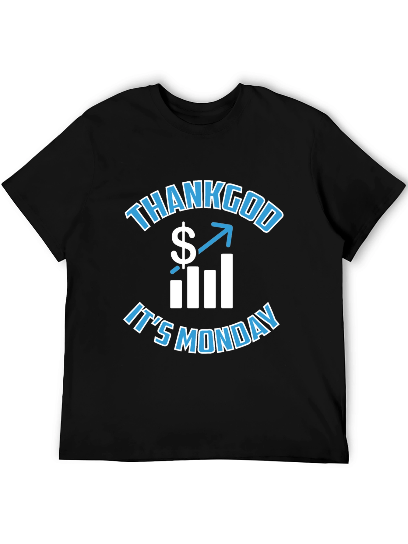 Thank God Its Monday Graphic T-Shirt