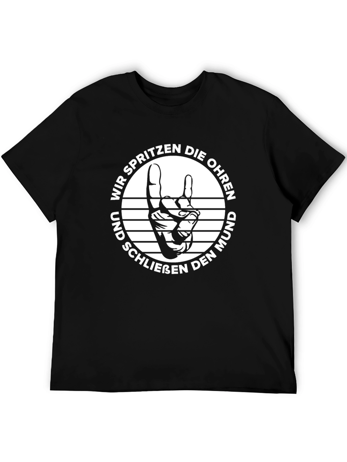 German Rock On T-Shirt - Wir Spritzen Die Ohren