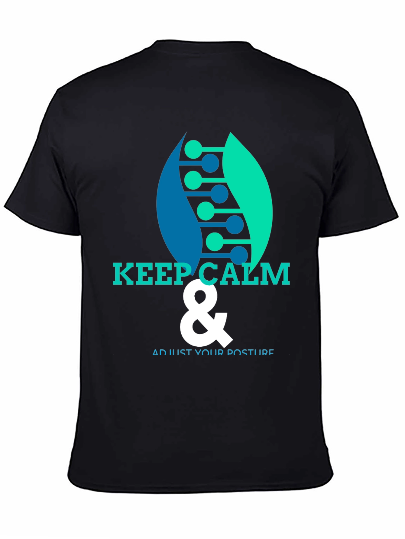 Keep Calm & Adjust Your Posture T-Shirt