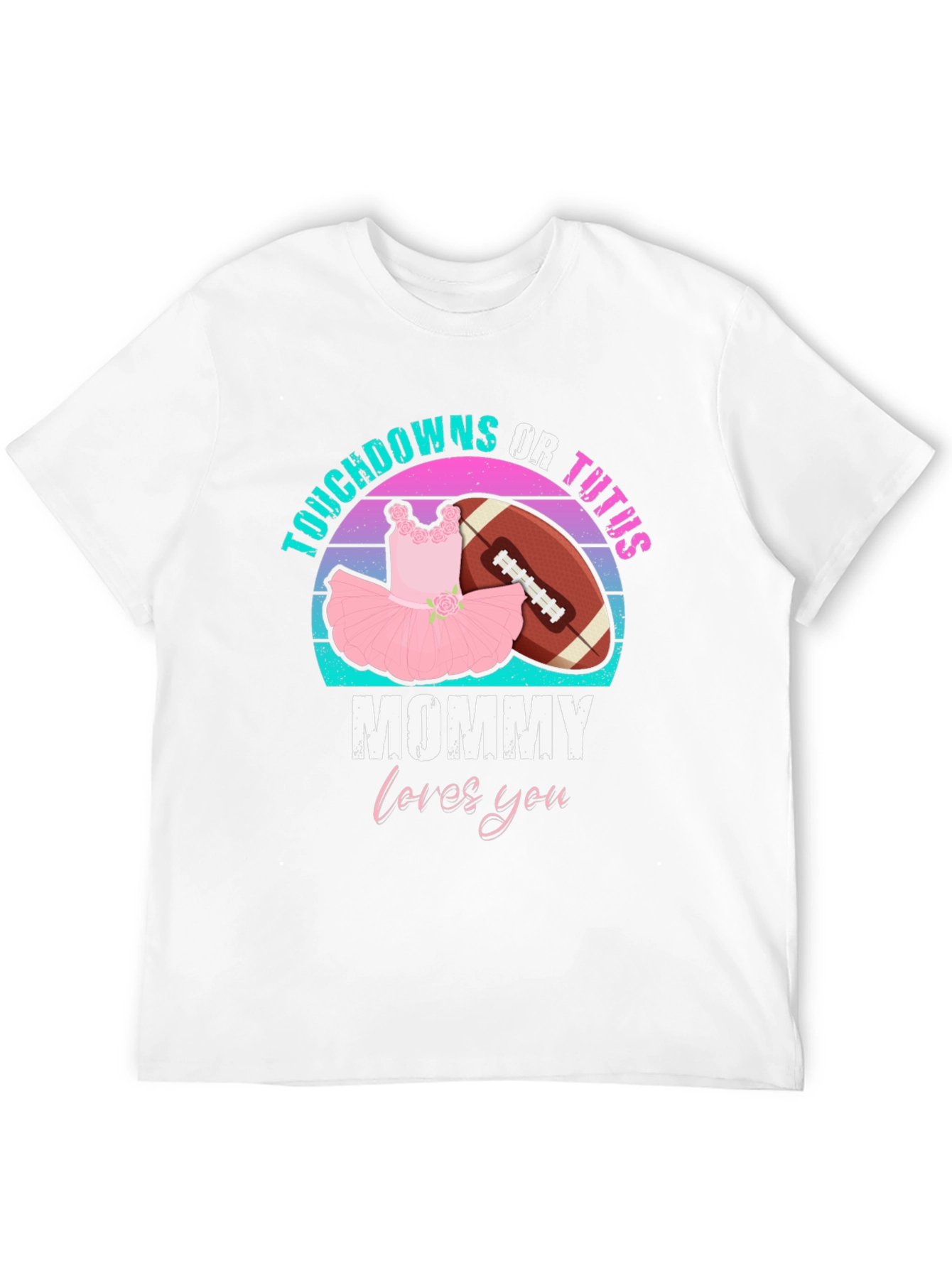 Touchdowns or Tutus Mommy Shirt