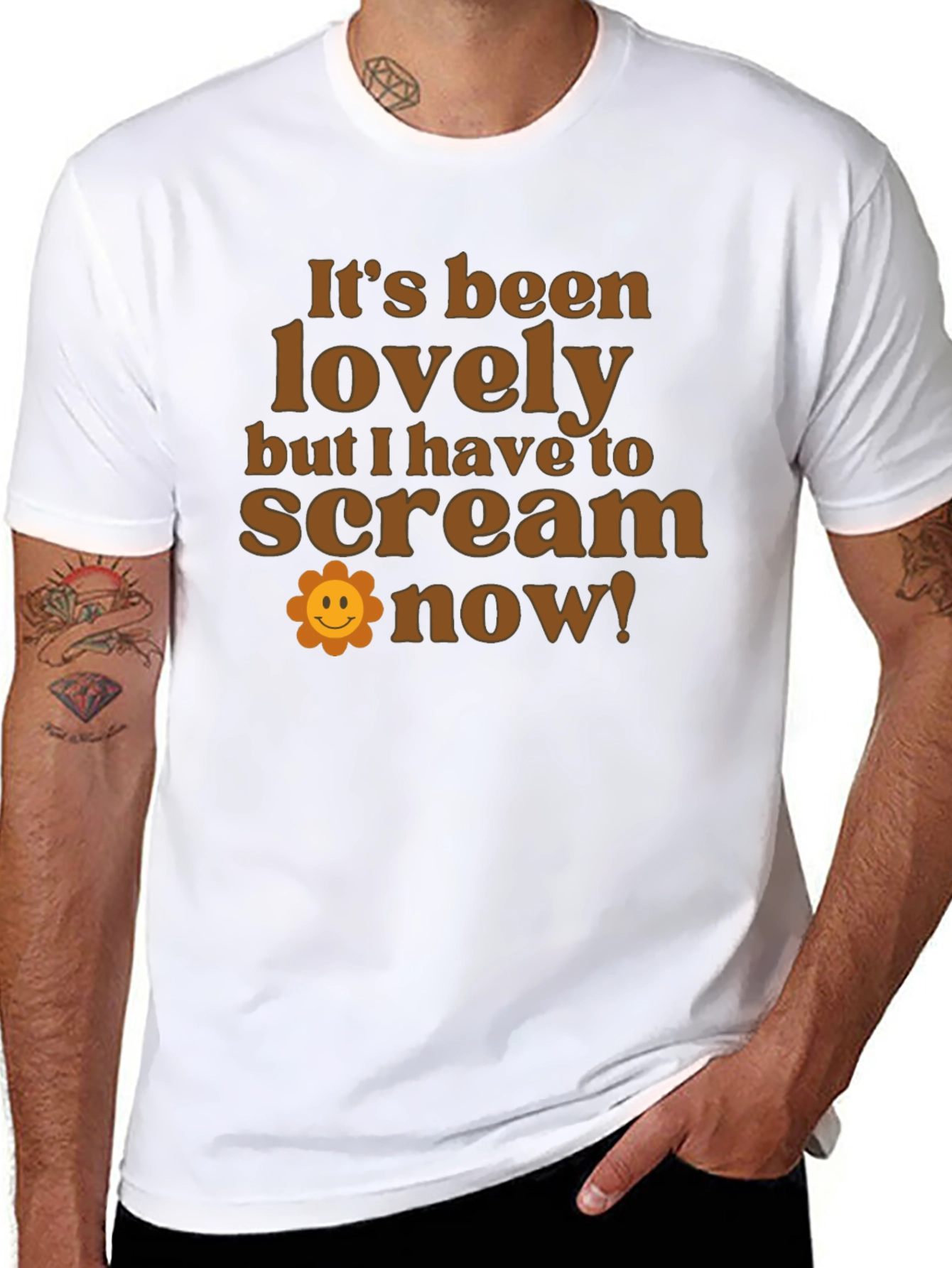 Funny Slogan T-Shirt: Its Been Lovely Time to Scream!