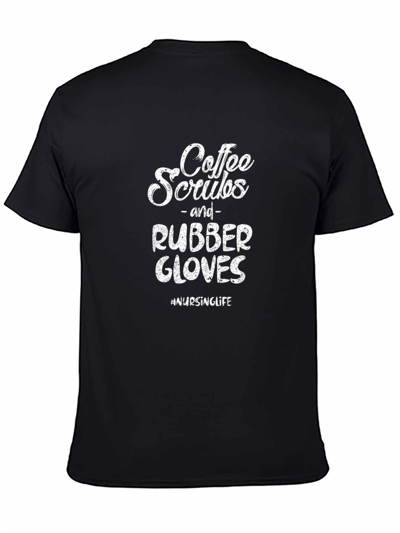 Coffee Scrubs Rubber Gloves Nursing T-Shirt