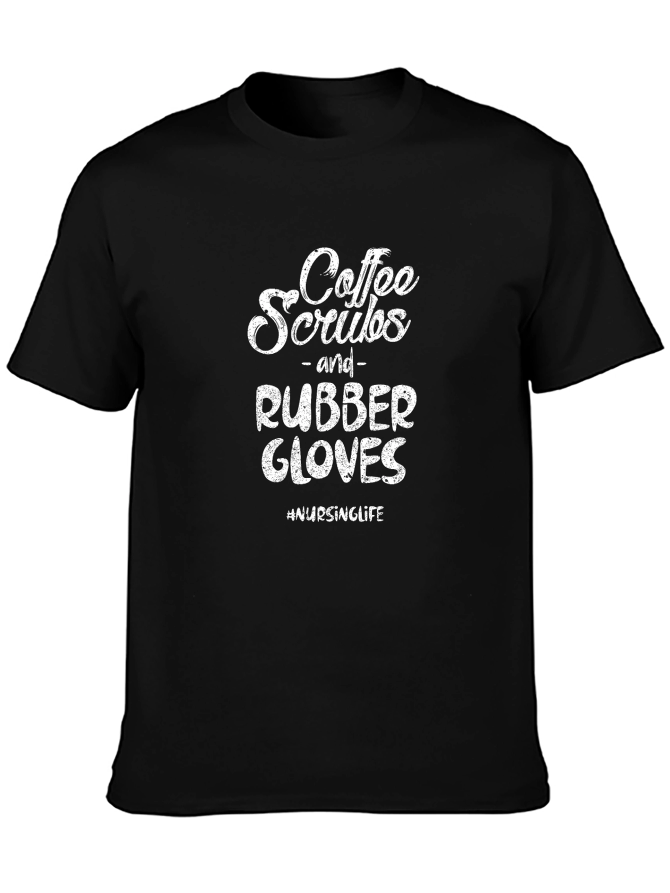 Coffee Scrubs Rubber Gloves Nursing T-Shirt