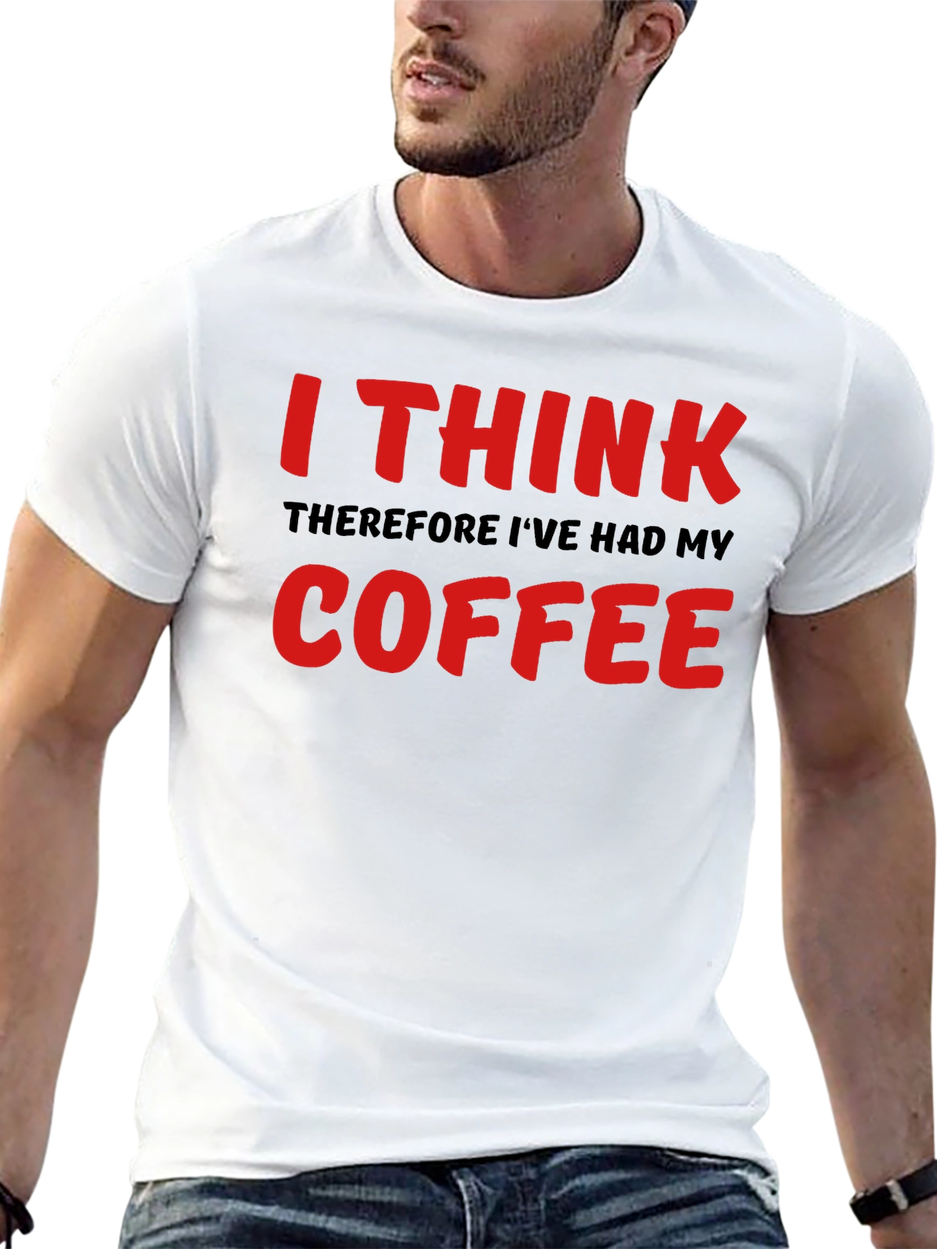 I Think Coffee T-Shirt - Sarcastic Tee