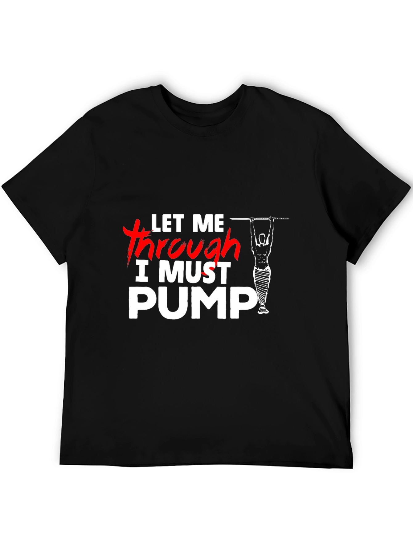 Let Me Through I Must Pump T-Shirt