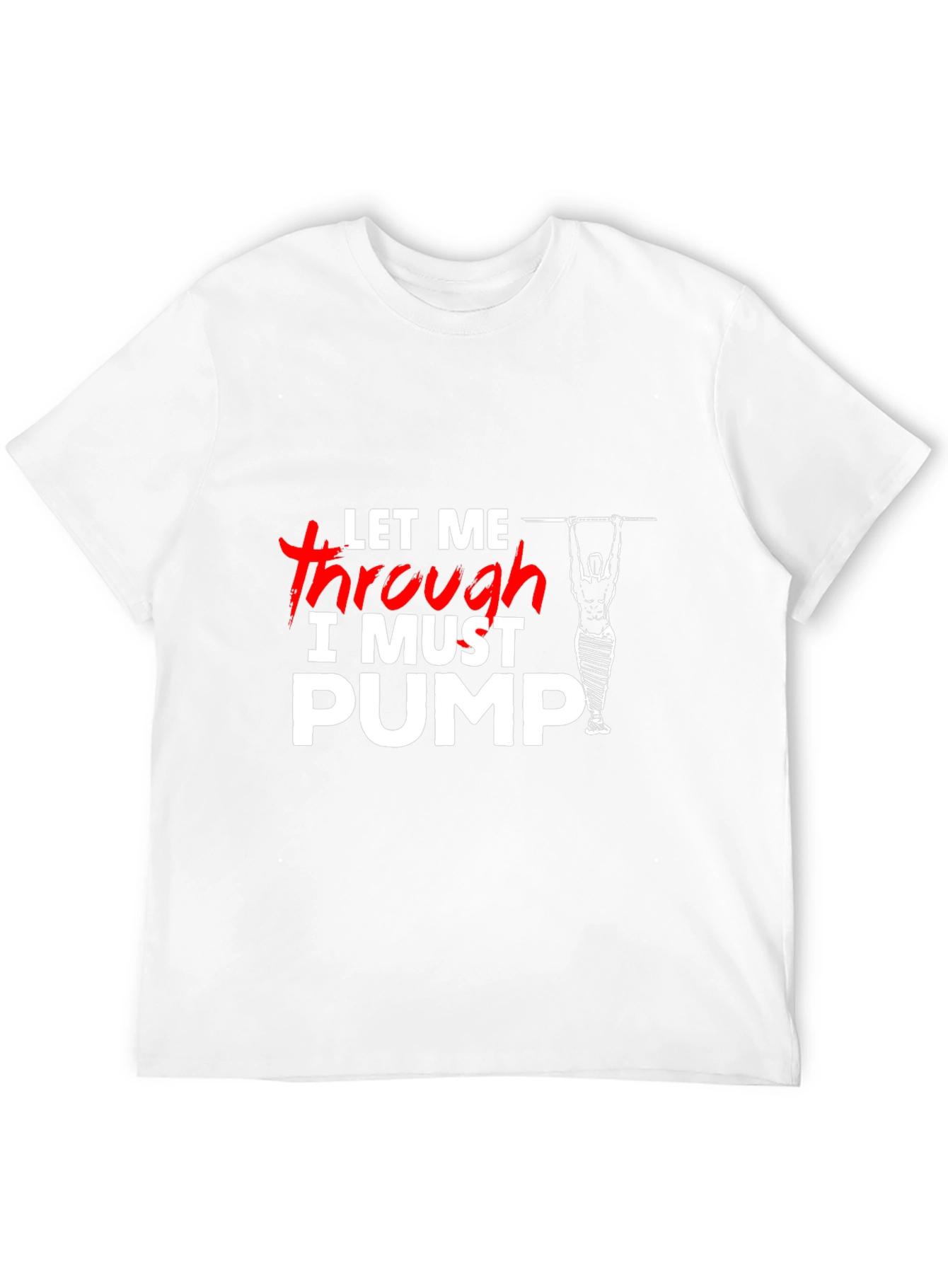 Let Me Through I Must Pump T-Shirt