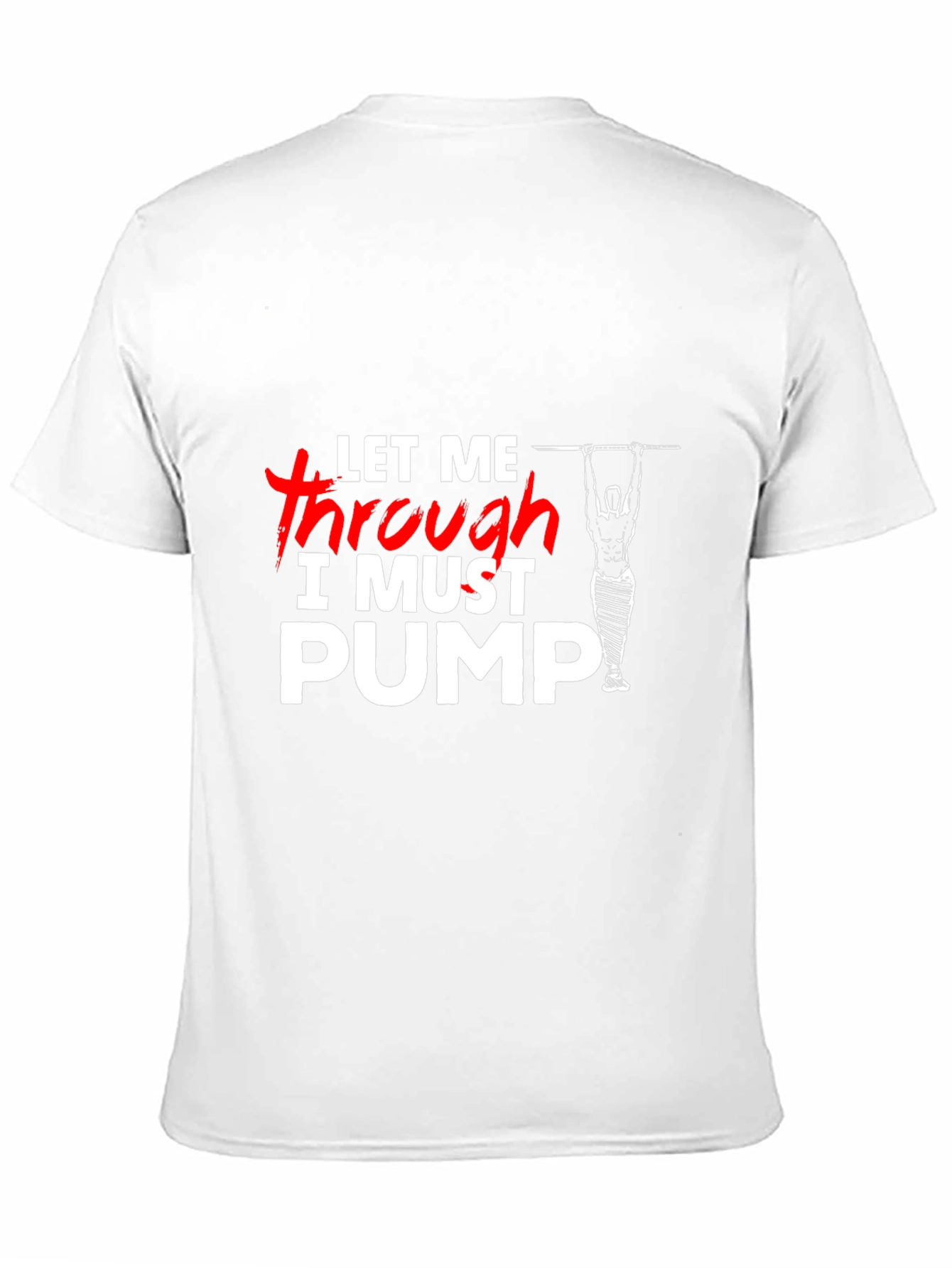 Let Me Through I Must Pump T-Shirt
