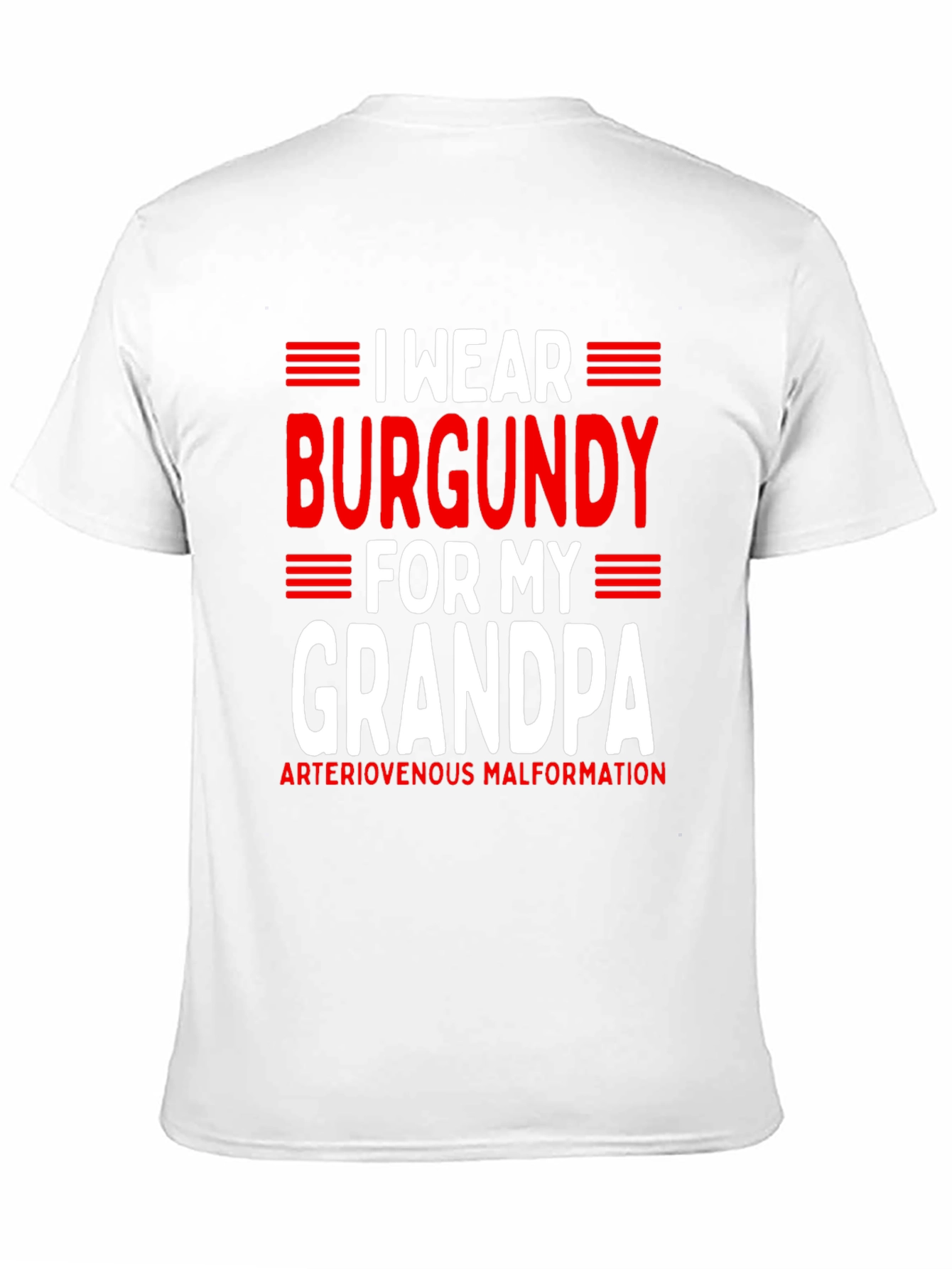Burgundy for Grandpa T-Shirt - AVM Awareness