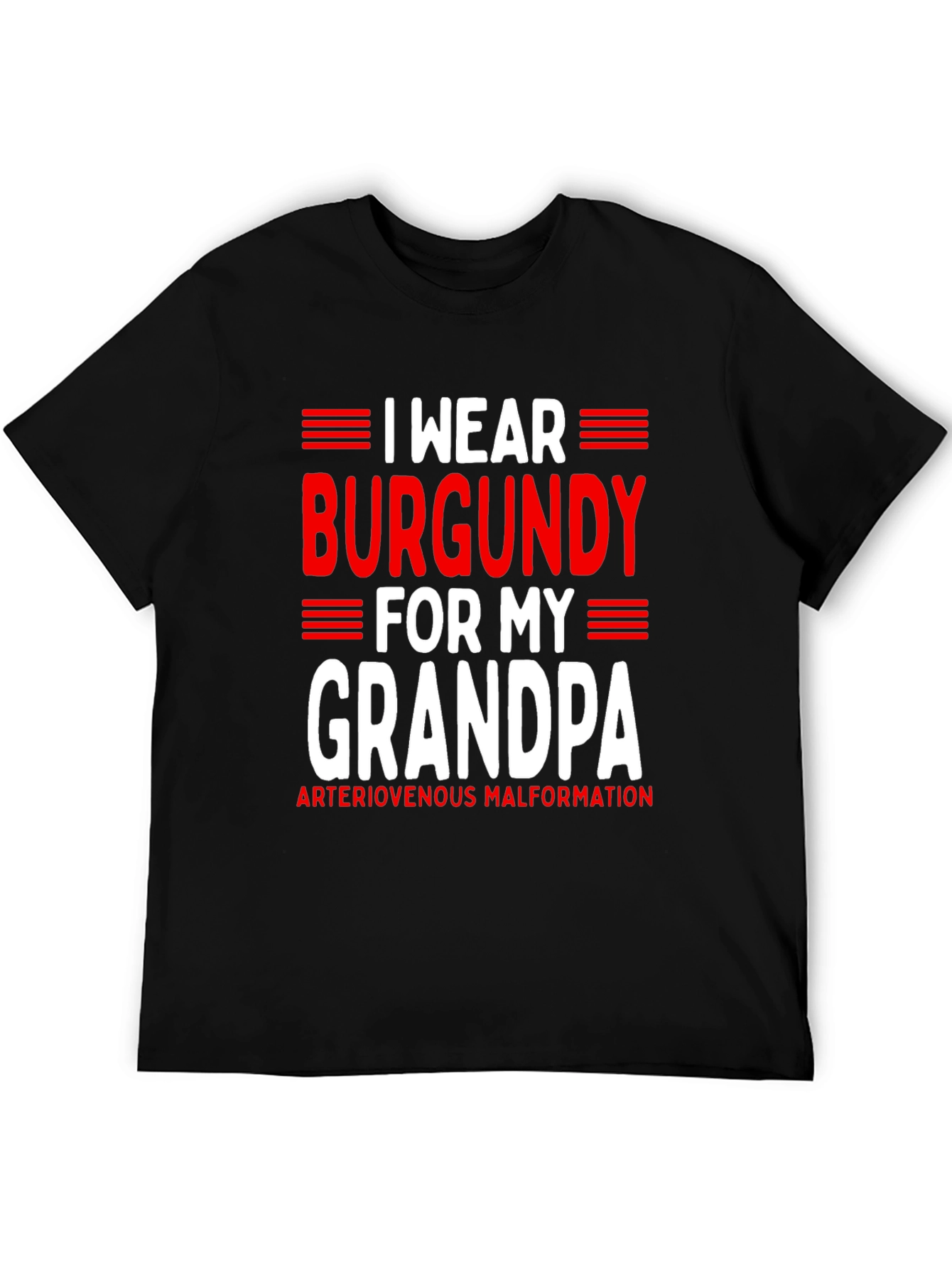 Burgundy for Grandpa T-Shirt - AVM Awareness