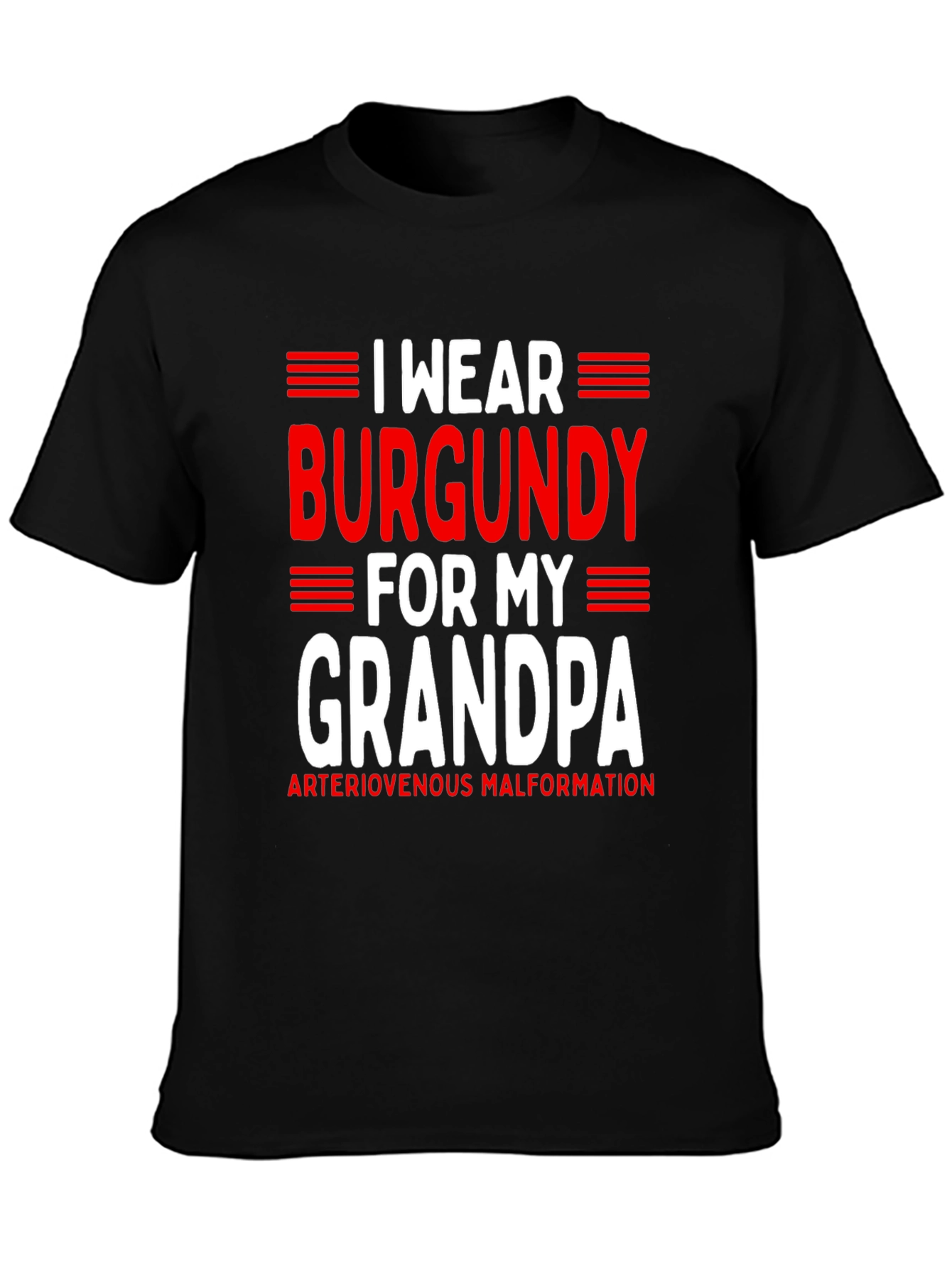 Burgundy for Grandpa T-Shirt - AVM Awareness