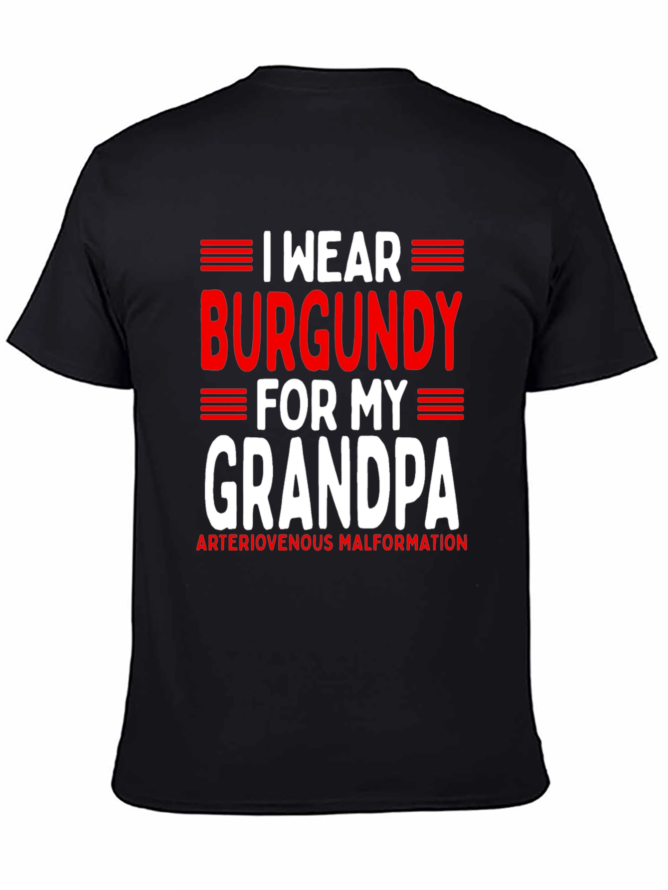 Burgundy for Grandpa T-Shirt - AVM Awareness