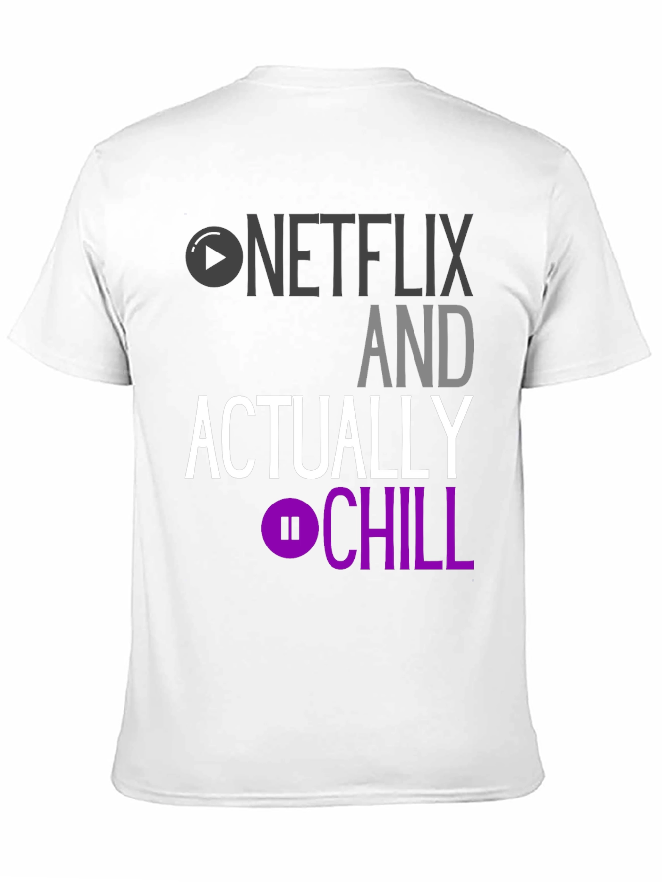 Netflix and Actually Chill T-Shirt