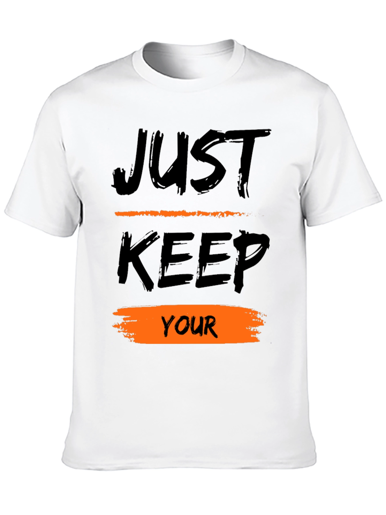 Just Keep Your T-Shirt