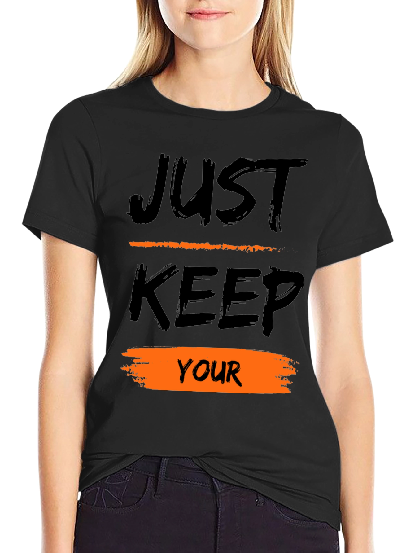 Just Keep Your T-Shirt