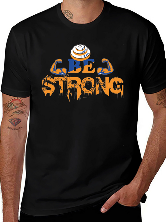 Be Strong Black T-Shirt Gym Motivation