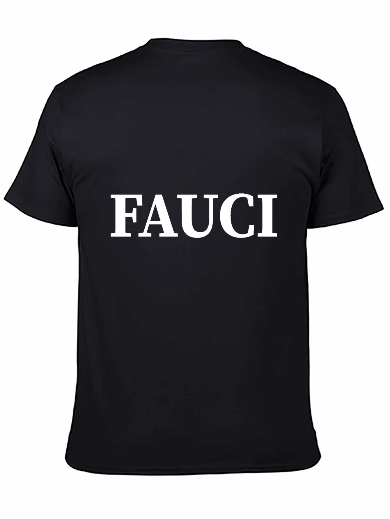 Fauci T-Shirt - Bold White Graphic Tee