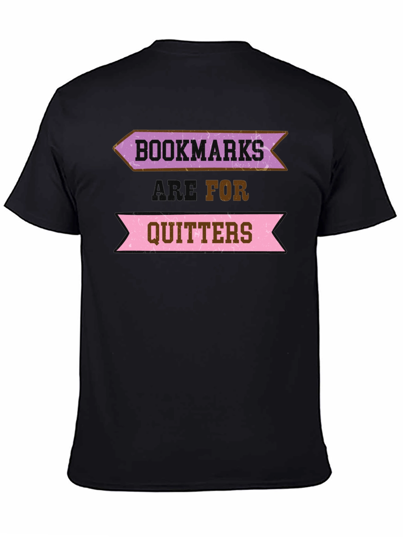 Bookmarks Are For Quitters Funny Graphic Tee