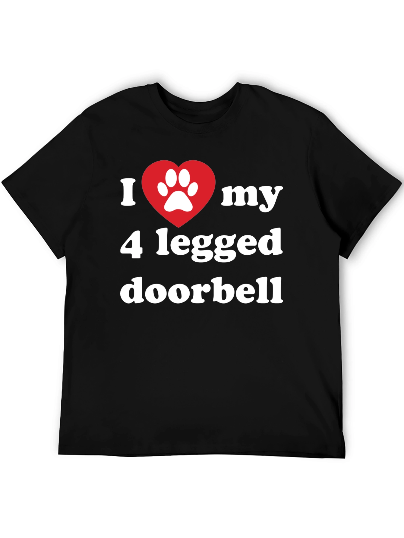 I Heart My 4 Legged Doorbell T-Shirt