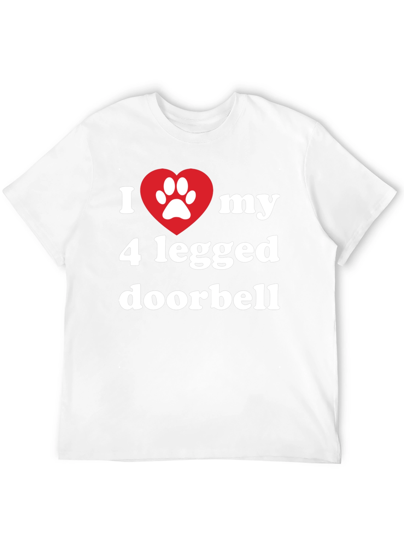 I Heart My 4 Legged Doorbell T-Shirt