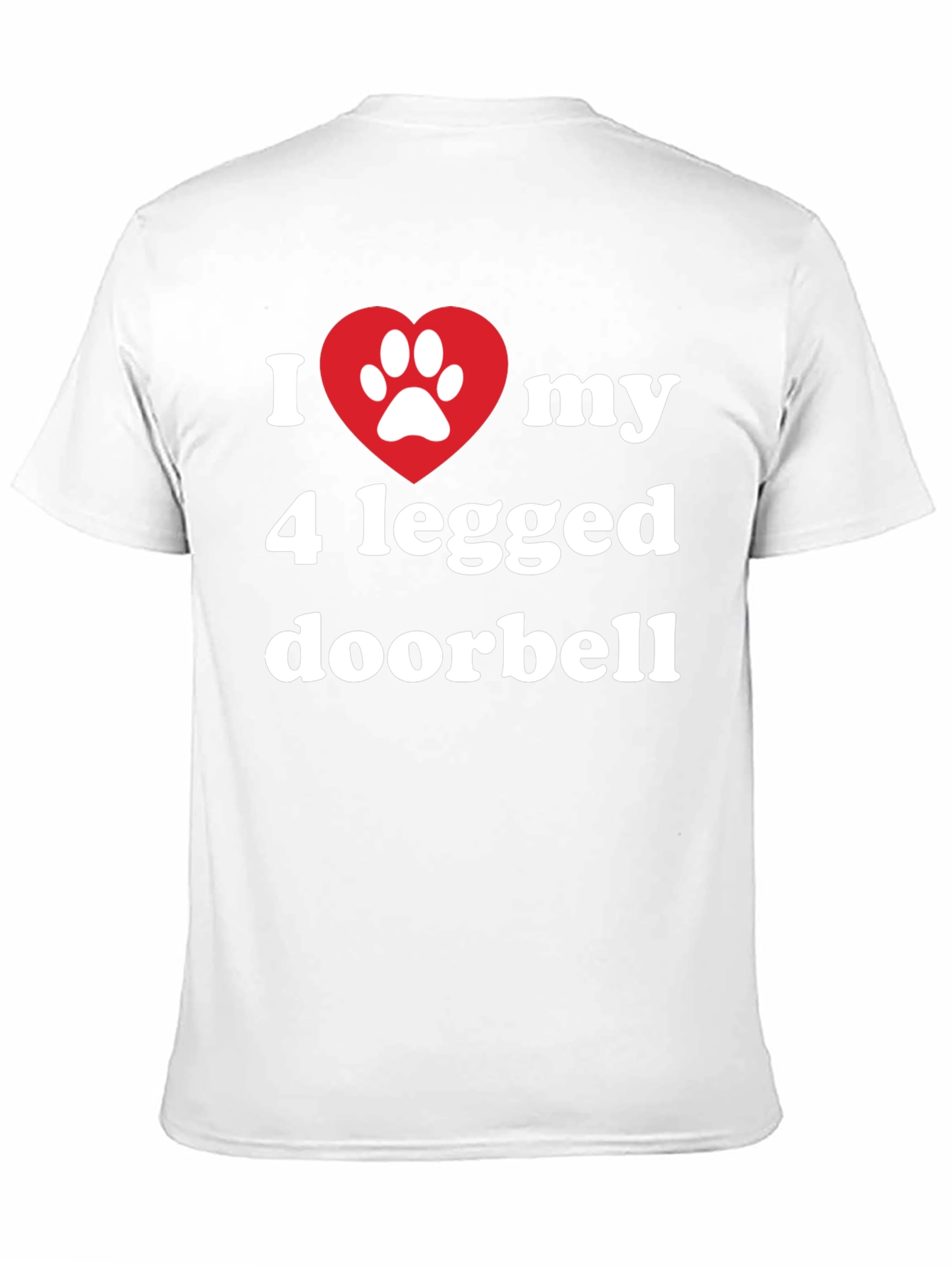I Heart My 4 Legged Doorbell T-Shirt