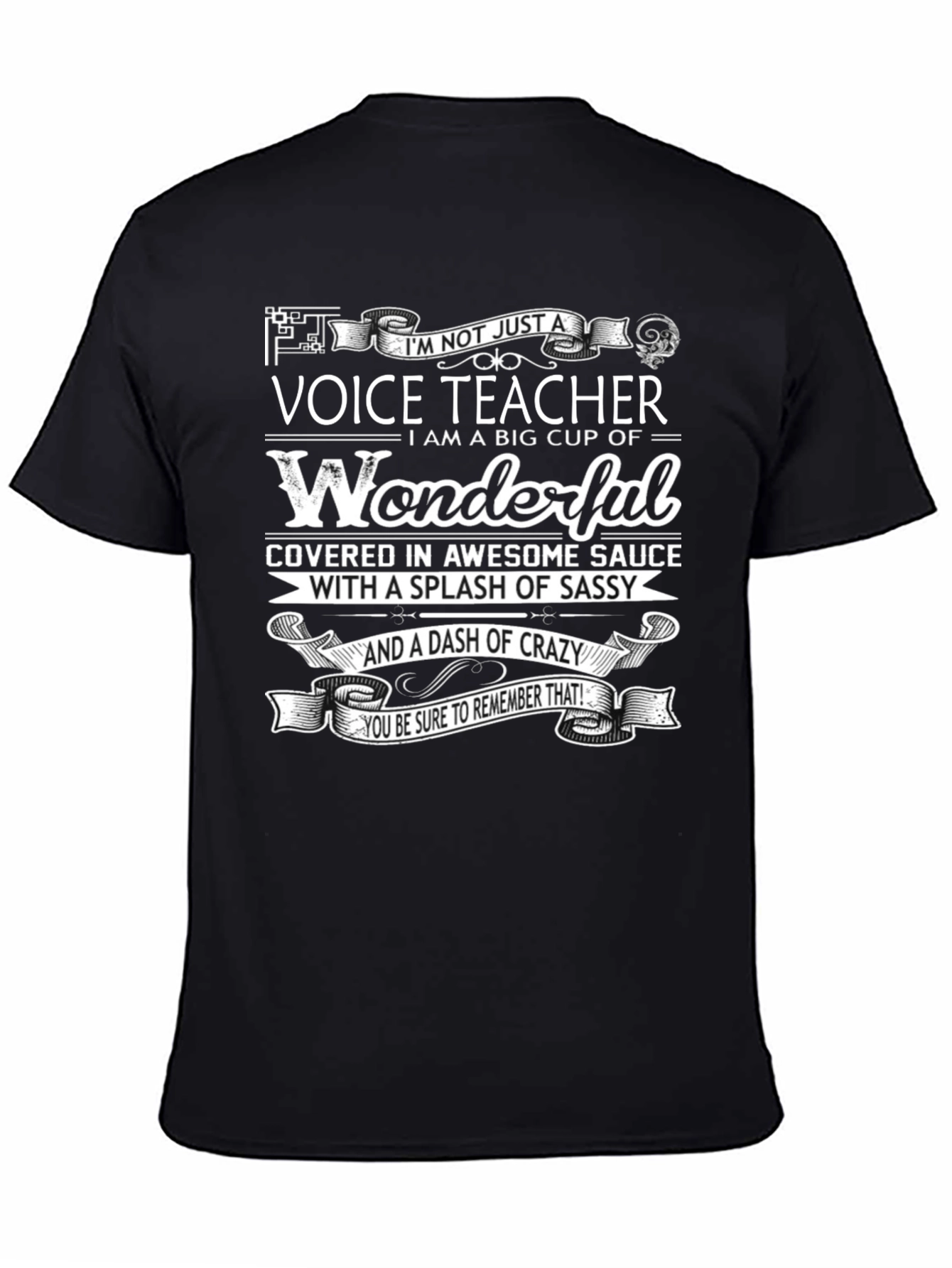 Voice Teacher Wonderful Sassy Crazy Funny T-Shirt