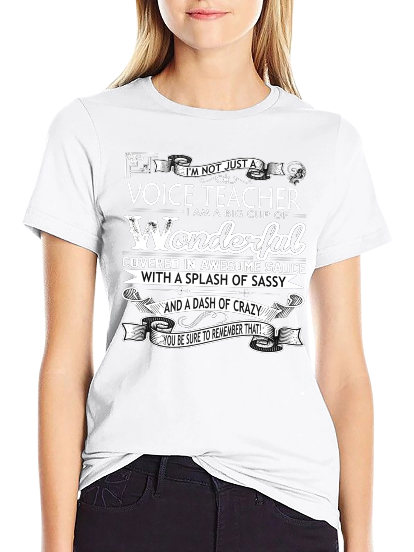 Voice Teacher Wonderful Sassy Crazy Funny T-Shirt