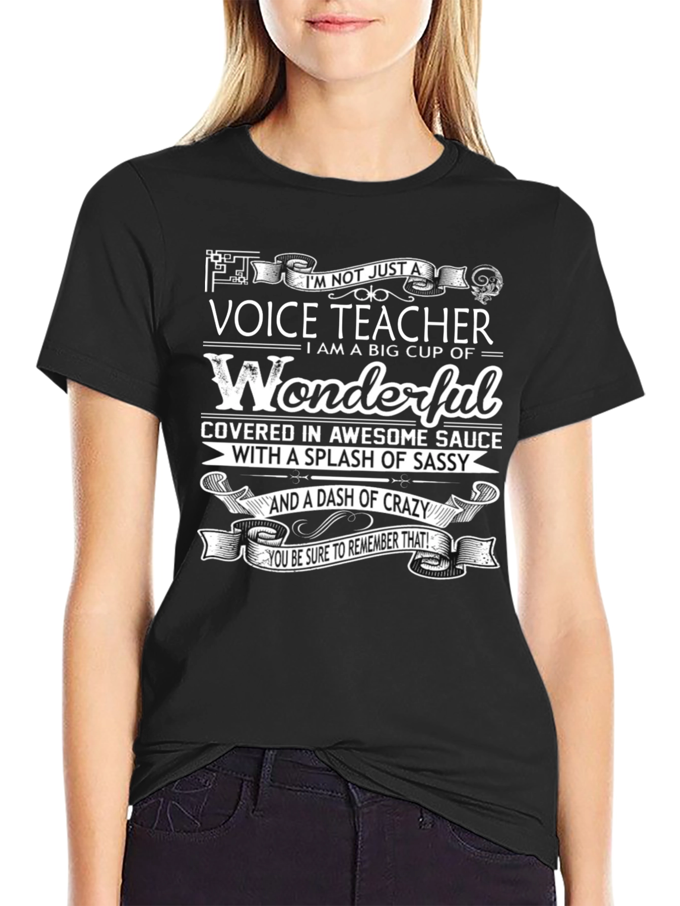 Voice Teacher Wonderful Sassy Crazy Funny T-Shirt